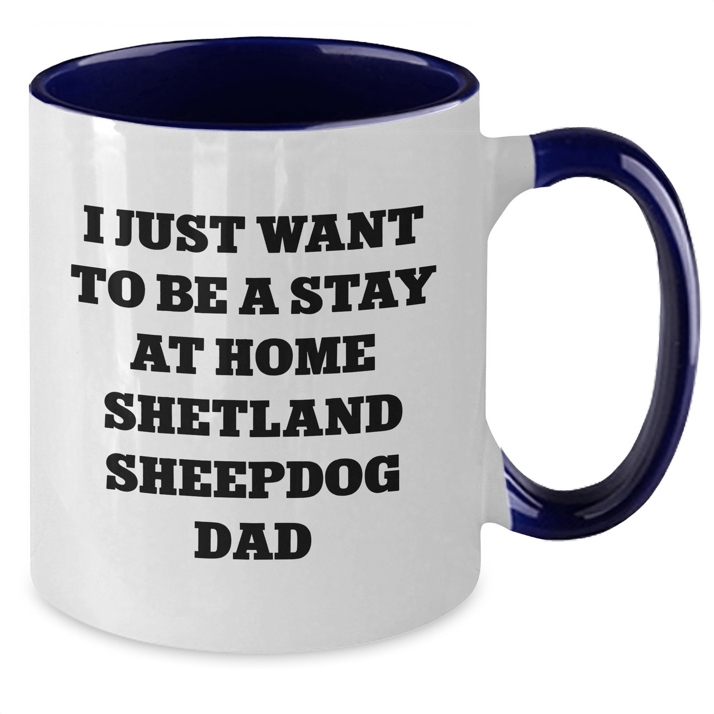 Funny Shetland Sheepdog Dad Quote Gift for Him from Family - Two Tone Coffee Mug for Father's Day - The Buy Boom
