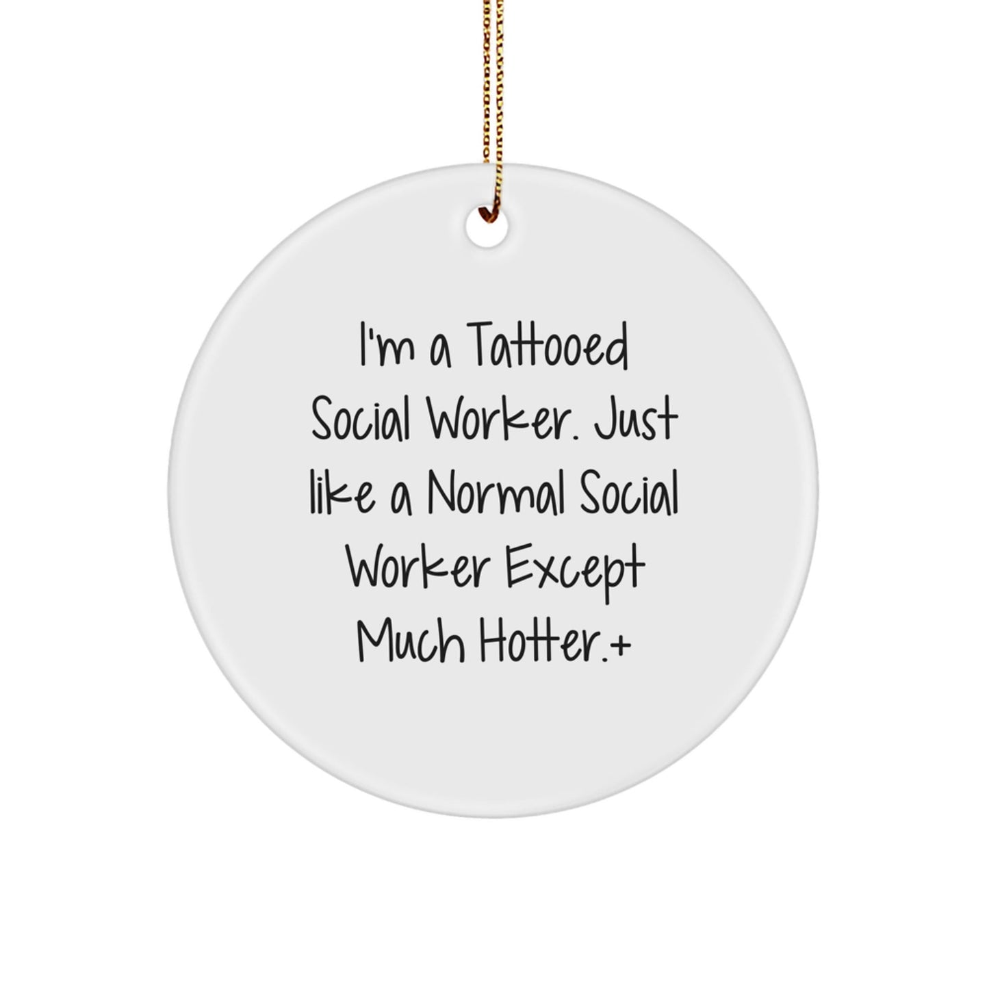 Funny Social Worker Gifts for Christmas, 'I'm A Tattooed Social Worker' Circle Ornament, Unique White Circle Ornament from Friends, Family, or Coworkers - The Buy Boom