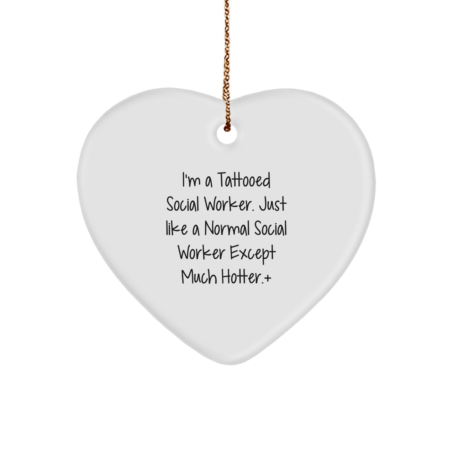 Funny Social Worker Gifts for Men from Friends - Heart Ornament 'I'm A Tattooed Social Worker...' - The Buy Boom