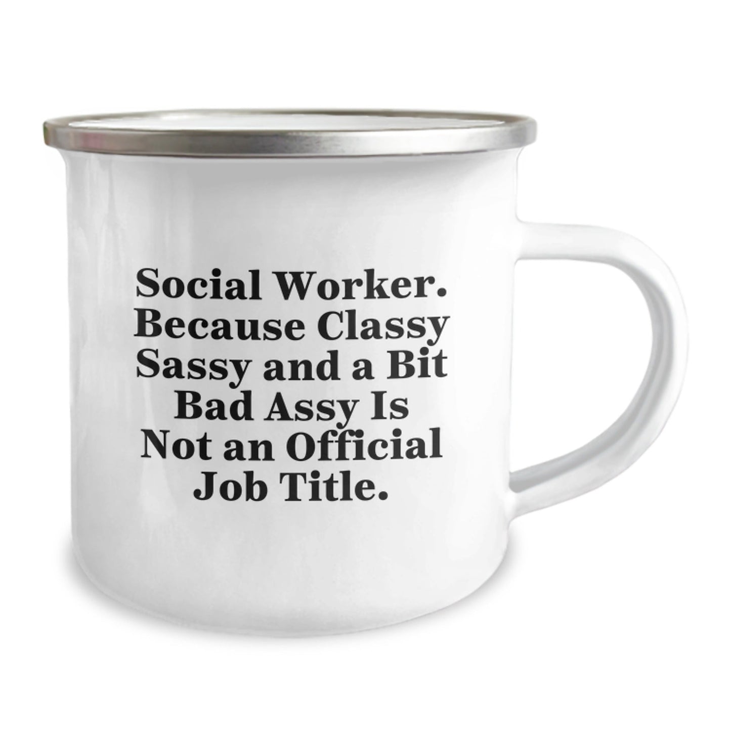 Funny Social Worker Gifts for Women - Camping Mug, Inspirational Quote: Because Classy Sassy And A Bit Fearlessy Is Not An Official Job Title, Unique Christmas Memorable Presents - The Buy Boom