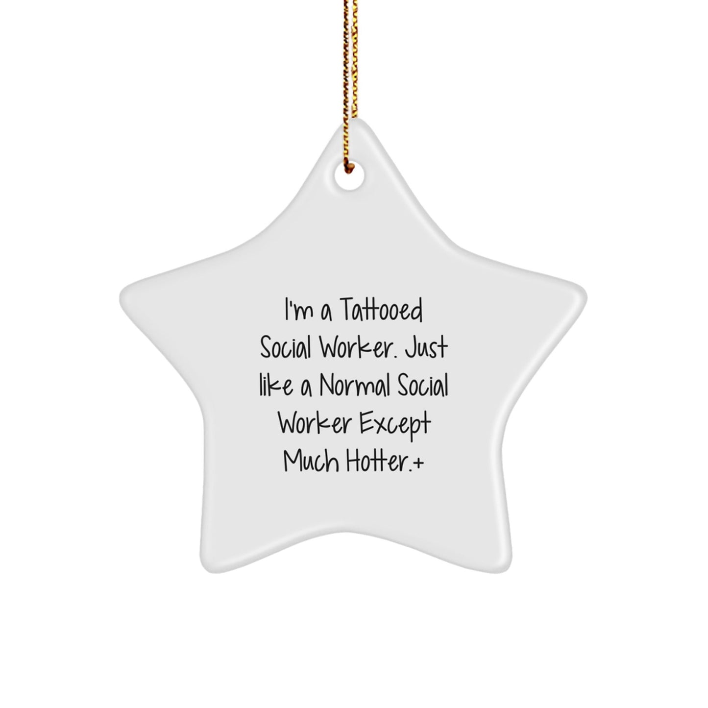 Funny Social Worker Star Ornaments Gifts from Men for Women Friends Coworkers Family Christmas - I'm A Tattooed Social Worker Except Much Hotter + - The Buy Boom