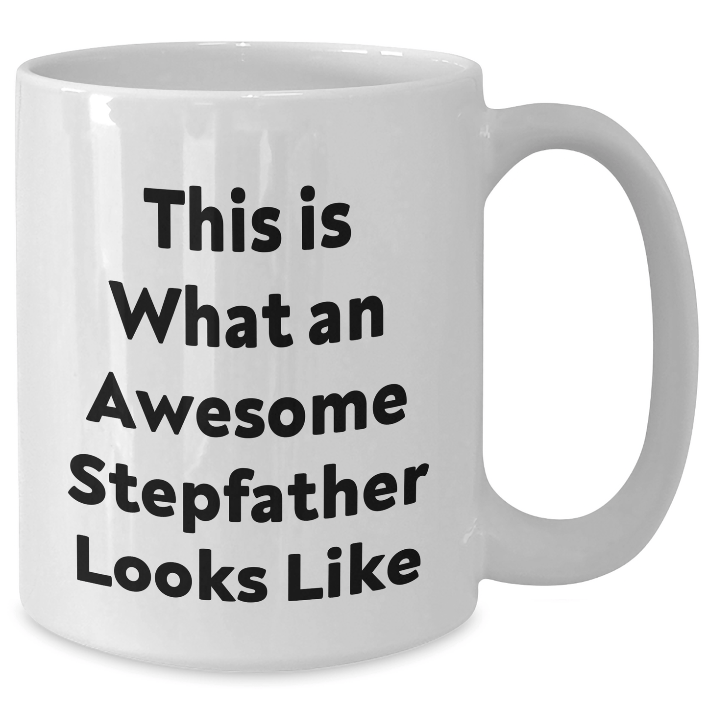 Funny Stepfather White Coffee Mugs Gifts from Friends and Family for Awesome Stepdad This Is What An Awesome Stepfather Looks Like - The Buy Boom