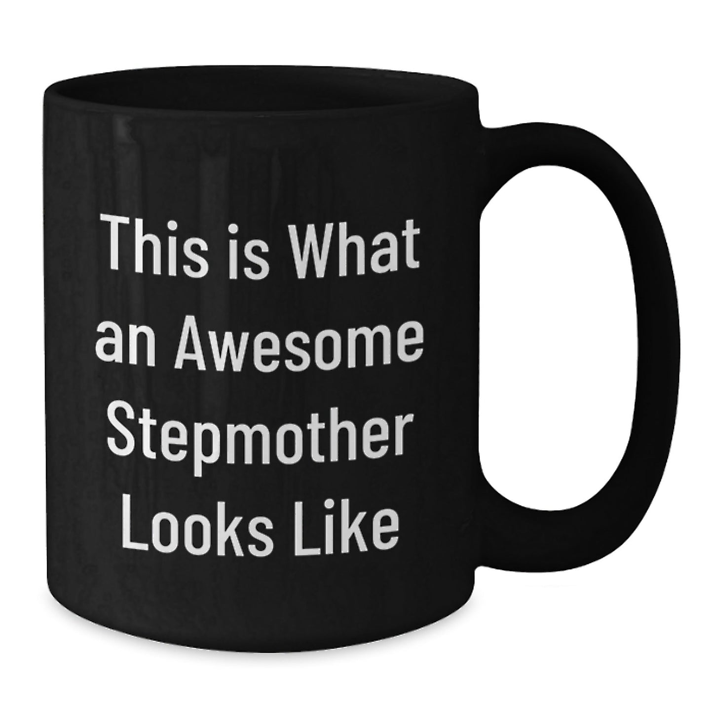 Funny Stepmother Gifts, Birthday Unique Gifts from Mom, Black Coffee Mug for Awesome Stepmother 'This Is What An Awesome Stepmother Looks Like' - The Buy Boom