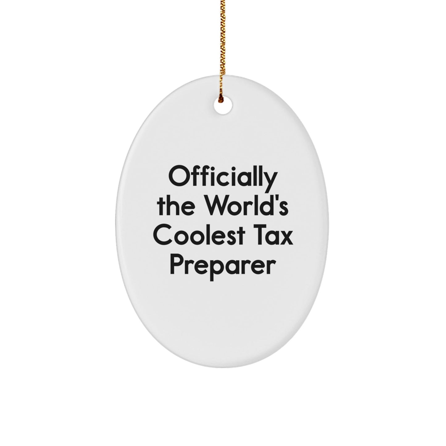 Funny Tax Preparer Gifts from Friends - Officially The World's Coolest Tax Preparer Oval Ornament for Men, Women, and Coworkers - Unique Christmas Unique Gifts for Tax Preparer - The Buy Boom