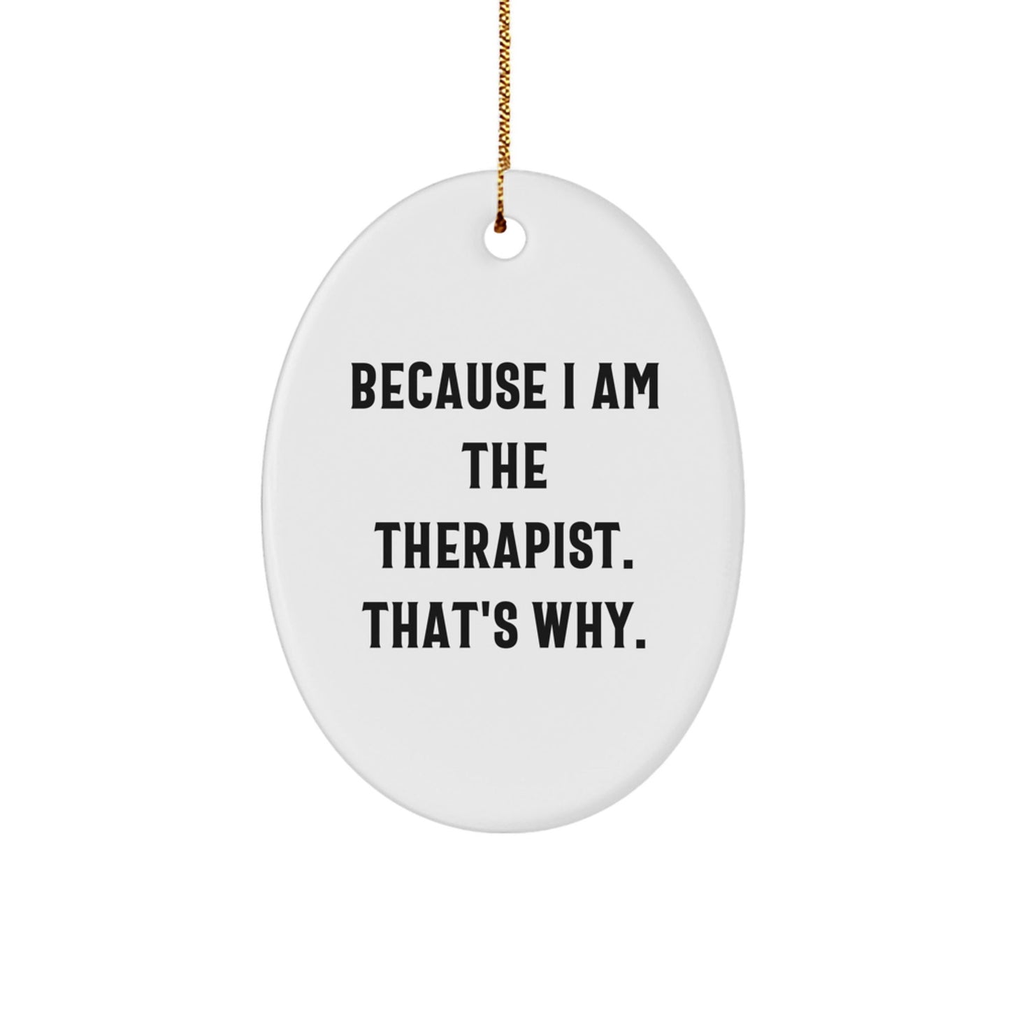 Funny Therapist Oval Ornament Gifts from Friends to Therapist, Oval Ornament Christmas Unique, Inspirational Quote - The Buy Boom