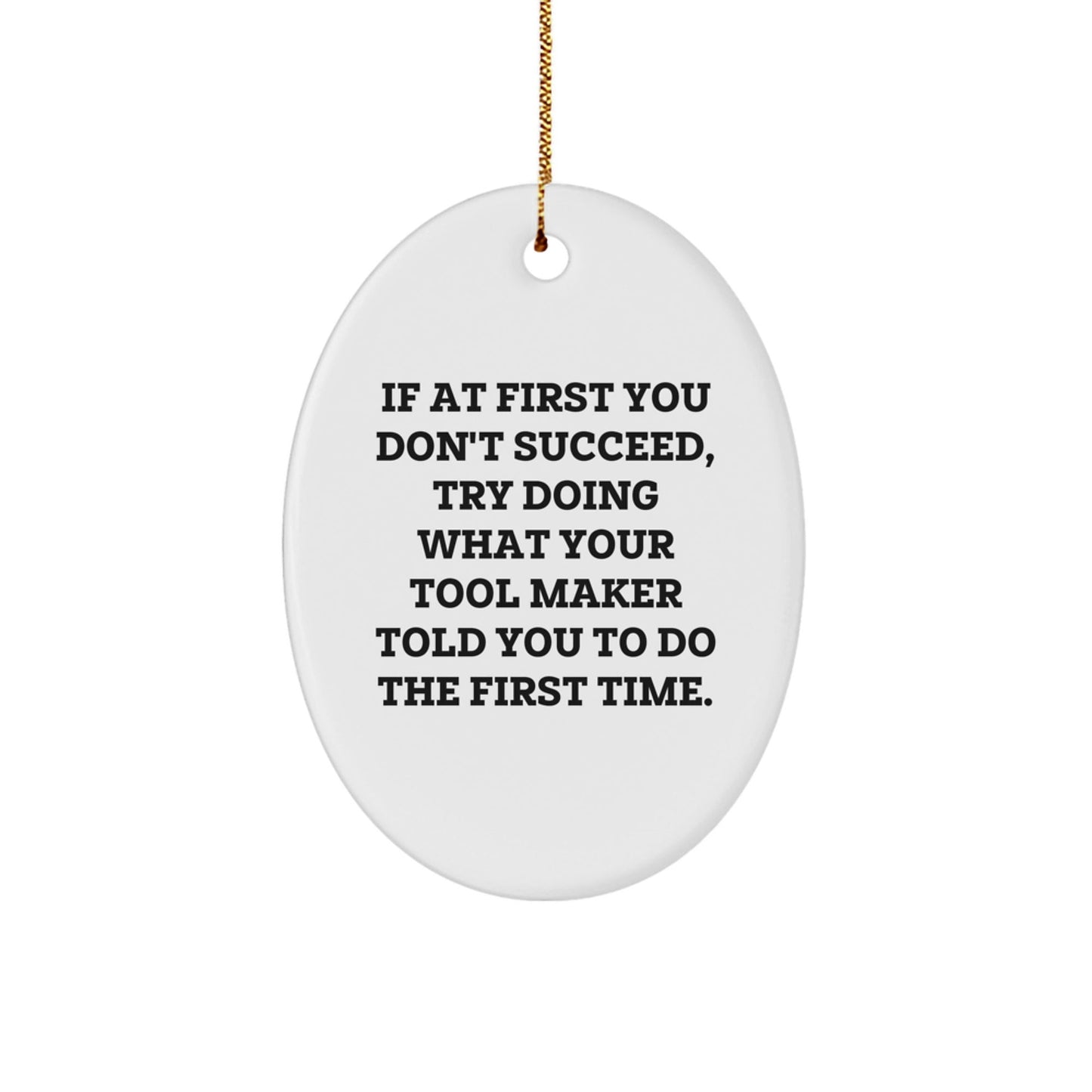 Funny Tool Maker Gifts from Friends to Family Oval Ornament for Christmas Unique Decorations - The Buy Boom