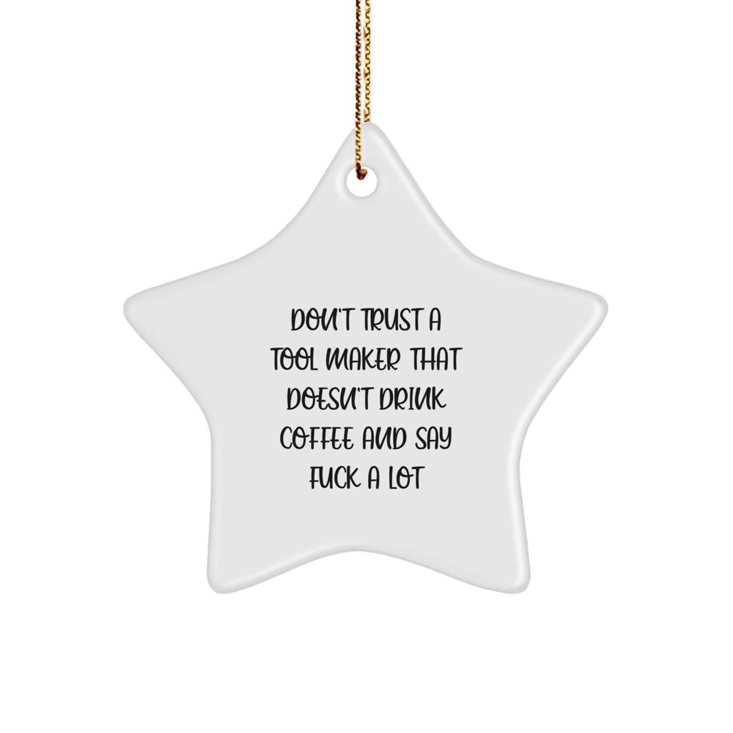 Funny Tool Maker Gifts Gifts from Friends and Family for Tool Makers, Unique Star Ornament Christmas Unique Gifts, Inspirational - The Buy Boom