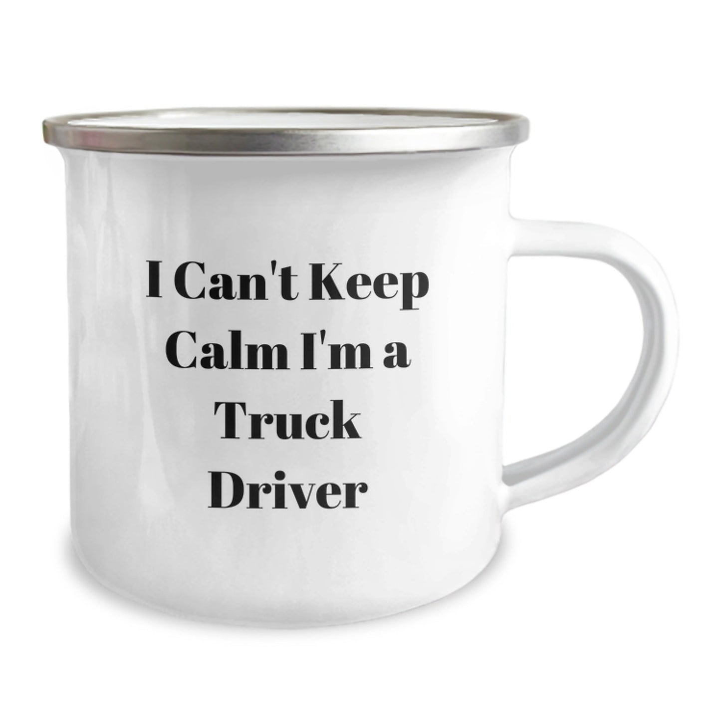 Funny Truck Driver Gifts from Friends - I Can't Keep Calm I'm A Truck Driver Camping Mug for Birthday - The Buy Boom