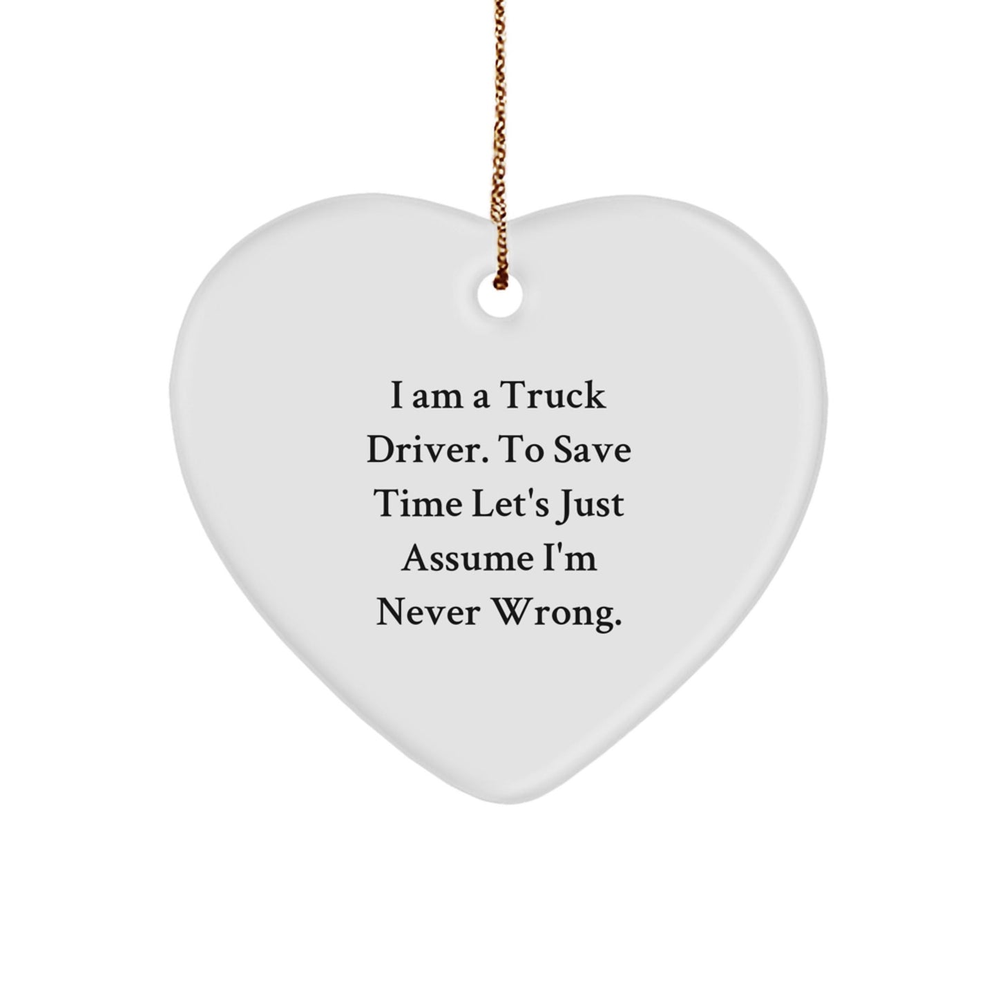 Funny Truck Driver Gifts, Heart Shaped Ornament, Truck Driver Christmas Unique Gift, Gifts from Friends, Gifts for Truck Driver - The Buy Boom