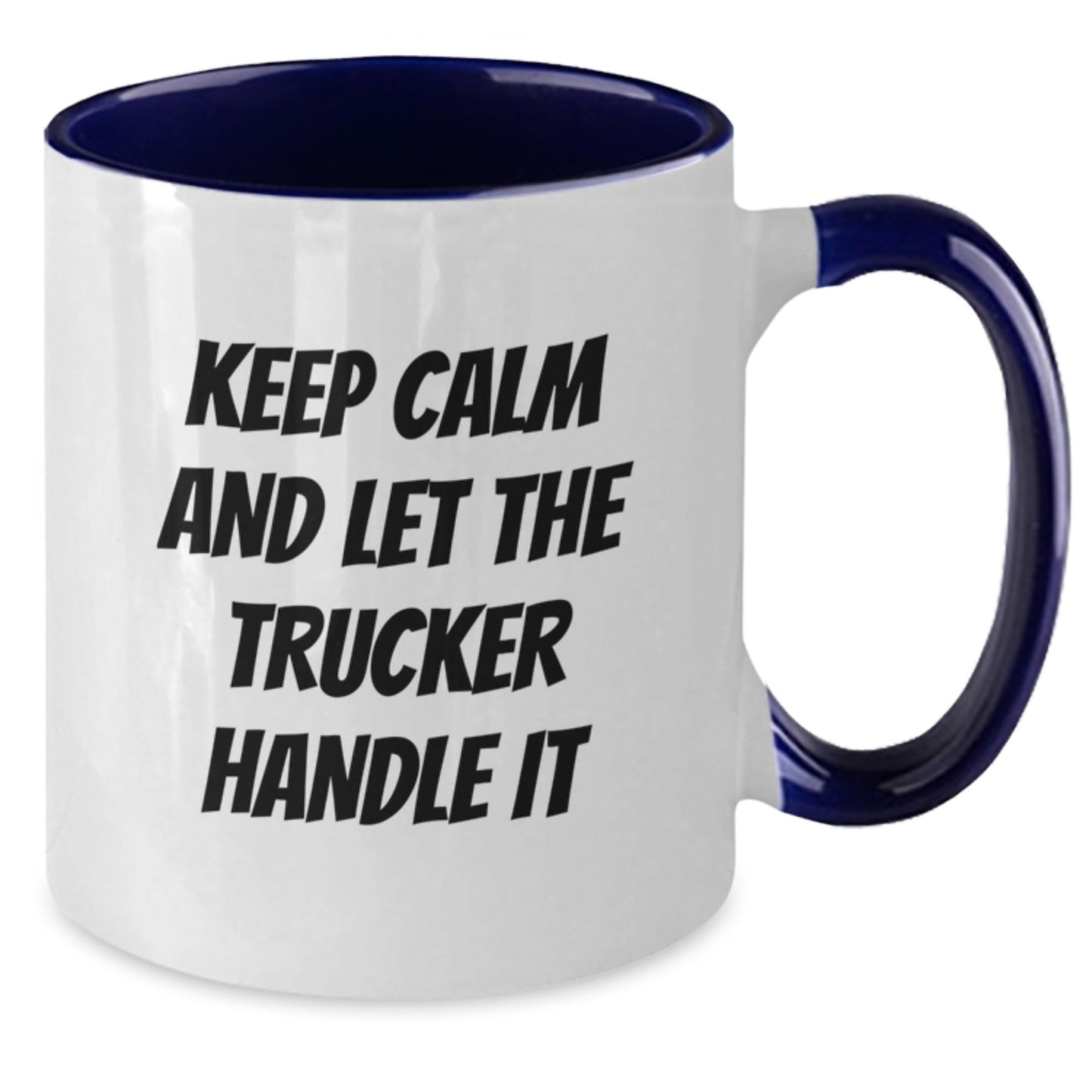 Funny Trucker Gifts from Friends - Keep Calm And Let The Trucker Handle It Two Tone Coffee Mug, Birthday Unique Treats - The Buy Boom