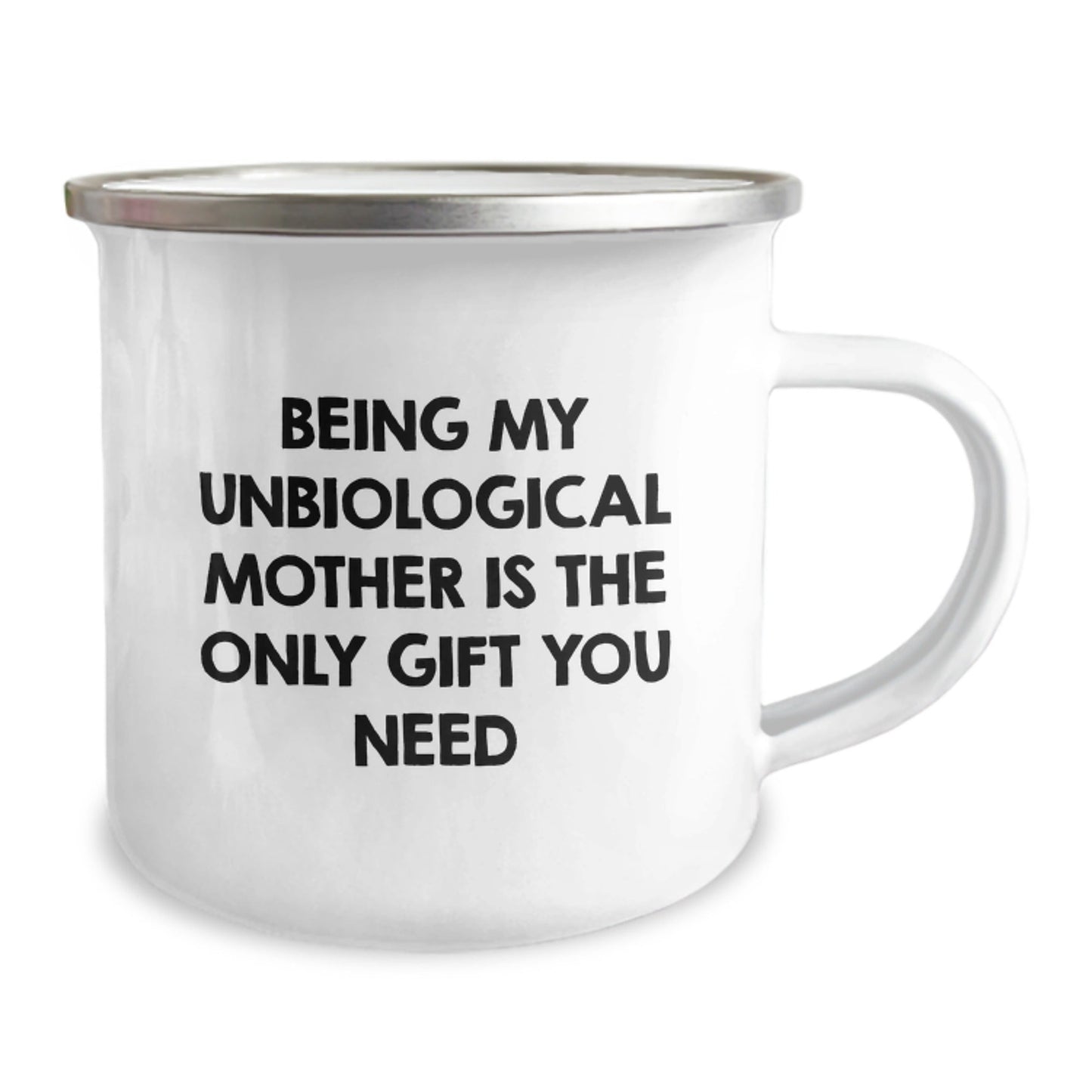 Funny Unbiological Mother Camping Mug Gifts from Men to Women with 'Being My Unbiological Mother Is The Only Gift You Need' Quote, Christmas Unique Gifts - The Buy Boom