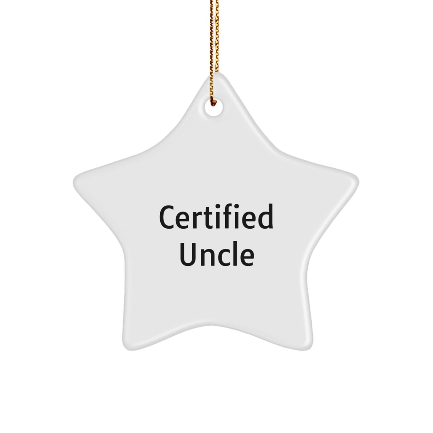 Funny Uncle Gifts: Certified Uncle Star Ornament, Christmas Decorations for Men, Unique Gifts from Family, Gifts for Uncle, White MDF Star Shaped Ornament with Gold Cord - The Buy Boom