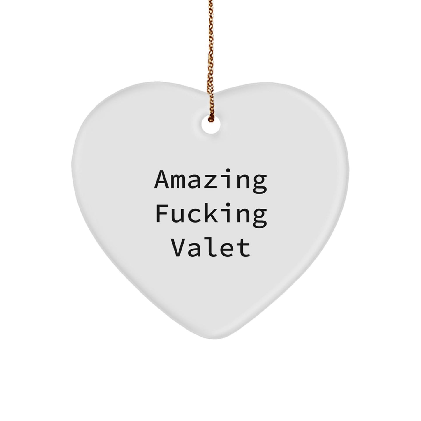 Funny Valet Gifts from Friends - Amazing F - king Valet Heart Ornament, Unique Christmas Unique Gifts for Valet Men, Heart Shaped MDF with High - Gloss Finish - The Buy Boom
