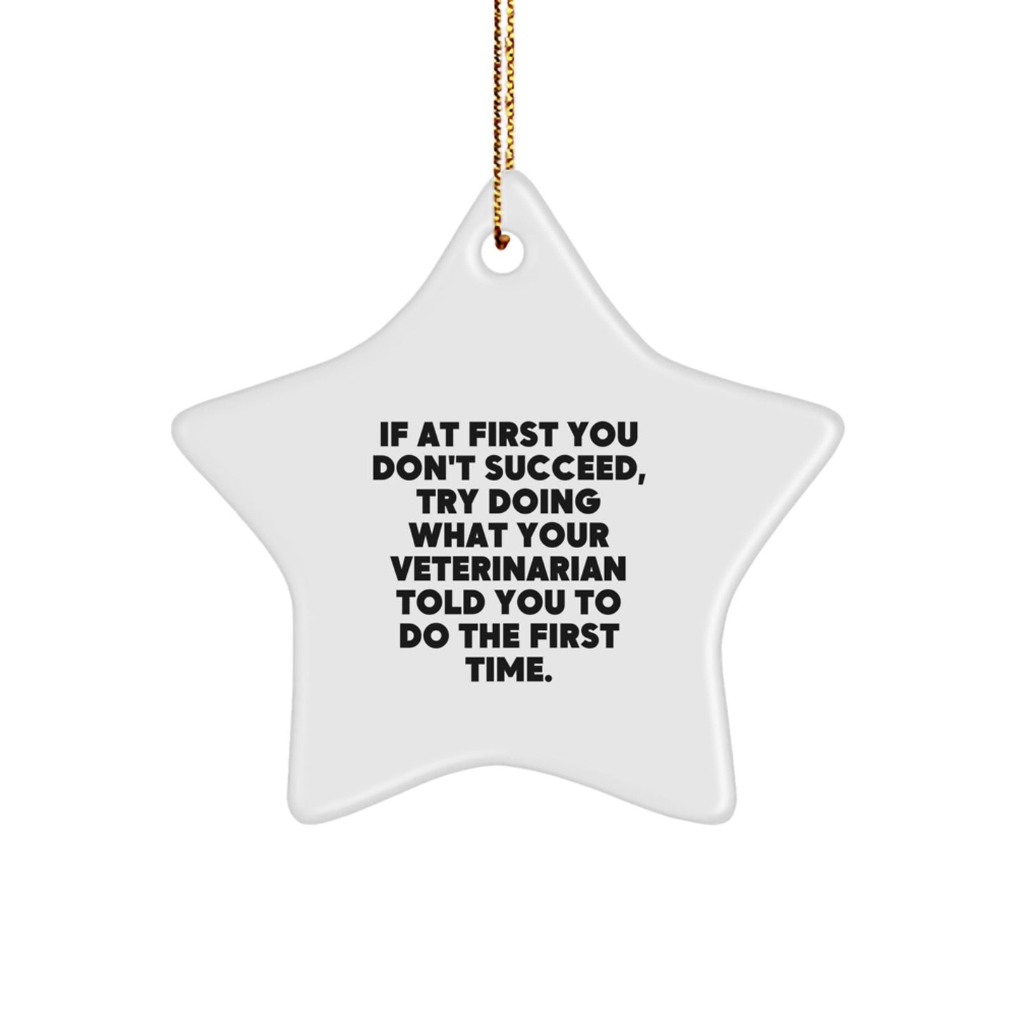 Funny Veterinarian Gifts from Friends for Christmas - 'If At First You Don't Succeed' Star Ornament, Veterinarian Appreciation Present - The Buy Boom