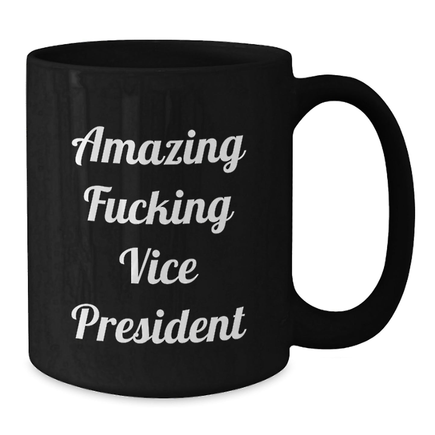Funny Vice President Birthday Unique Gifts from Friends to Vice President - 'Amazing F - king Vice President' Quote on Black Coffee Mug, 11oz or 15oz, Microwave and Dishwasher Safe - The Buy Boom