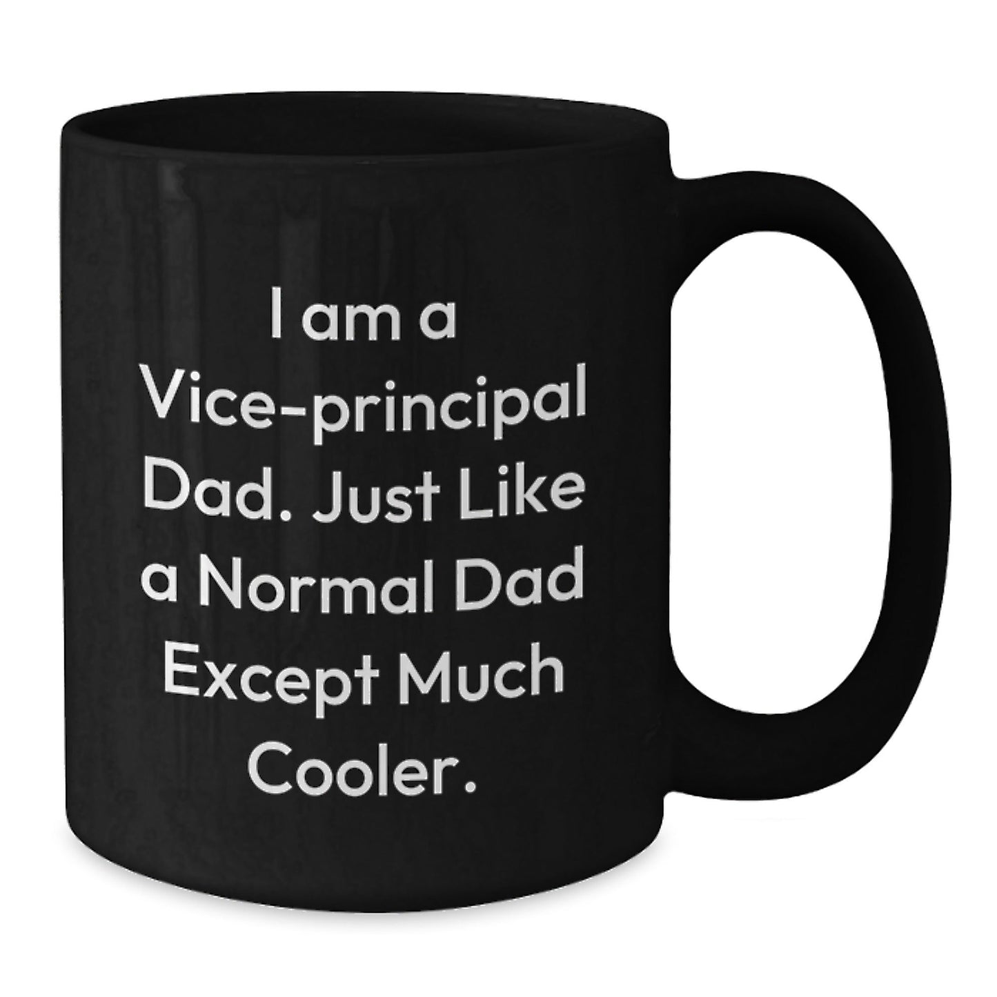 Funny Vice - principal Black Coffee Mug Gifts from Dad - Unique Christmas Unique Gifts for Vice - principal Men - The Buy Boom