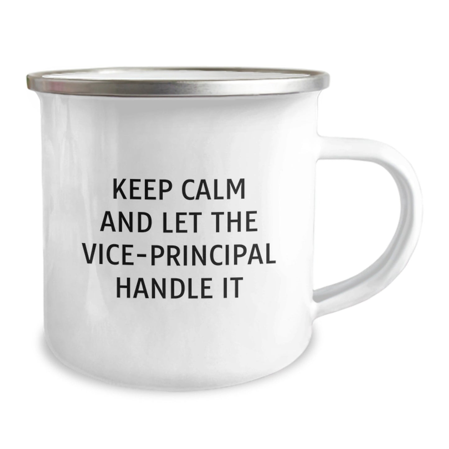 Funny Vice - principal Camping Mug, Gifts from Friends for Vice - principal's Birthday, Keep Calm and Let Vice - principal Handle It, 12 oz Stainless Steel with Enamel Finish - The Buy Boom