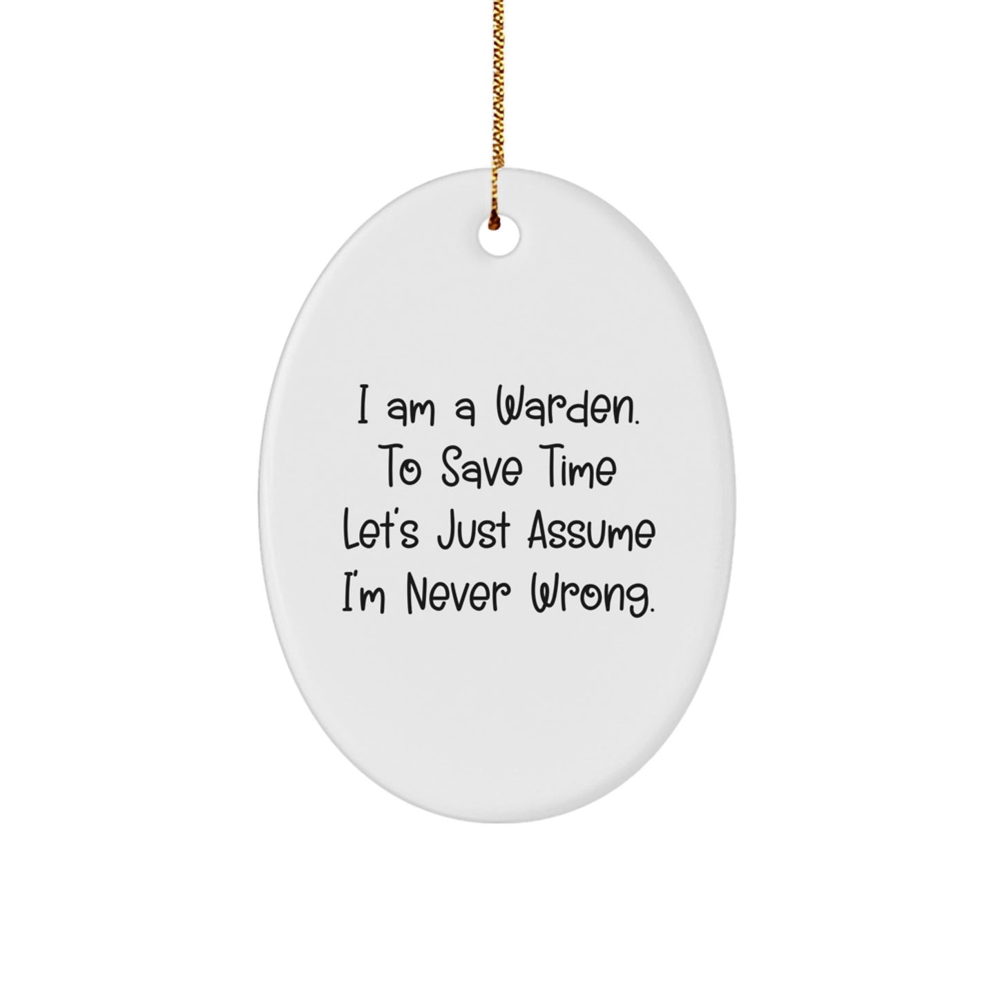 Funny Warden Oval Ornament, Gifts from Men to Friends, for Christmas Unique Gifts - The Buy Boom