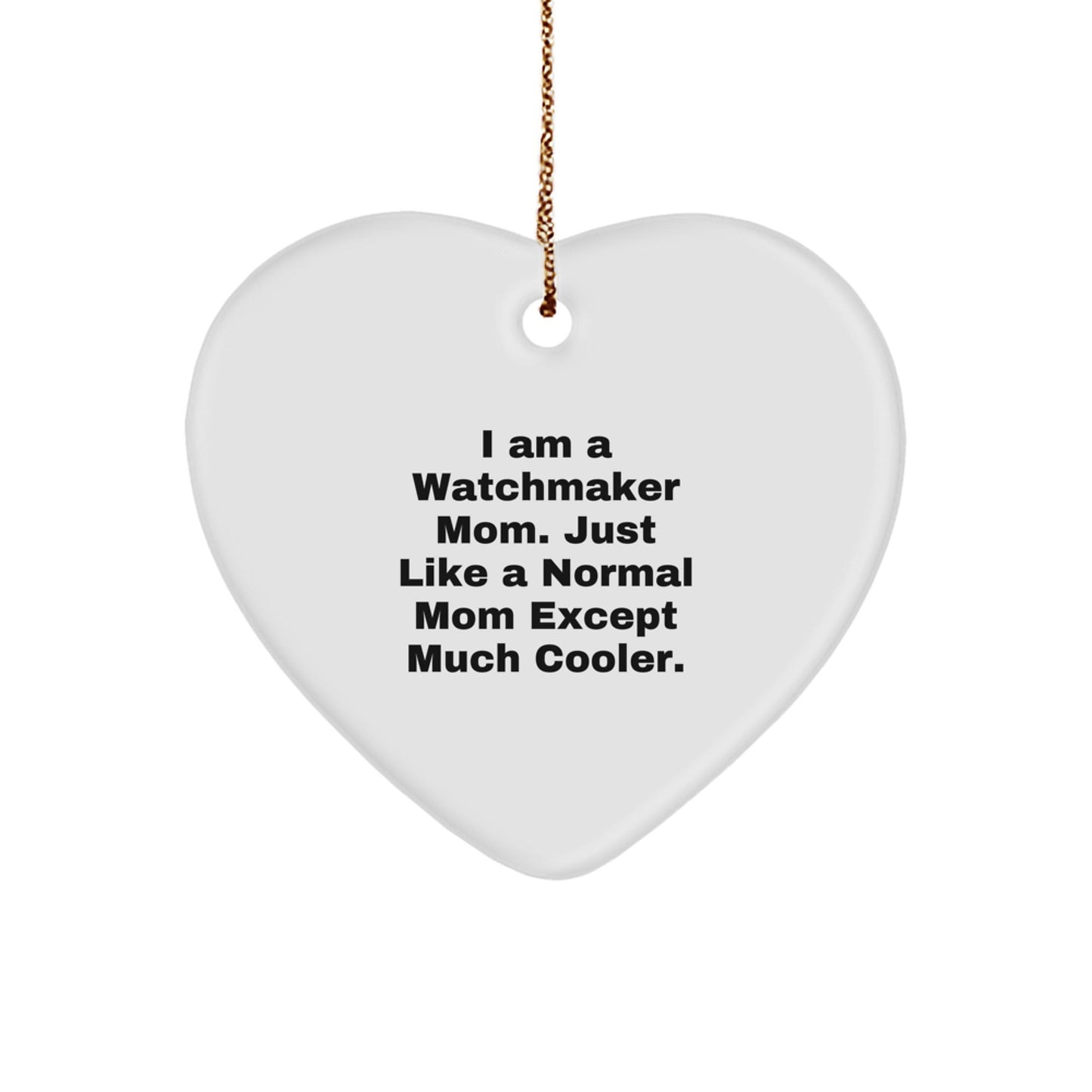 Funny Watchmaker Gifts for Watchmaker Women | Heart Ornament | Gifts from Watchmaker Mom | Christmas Unique - The Buy Boom