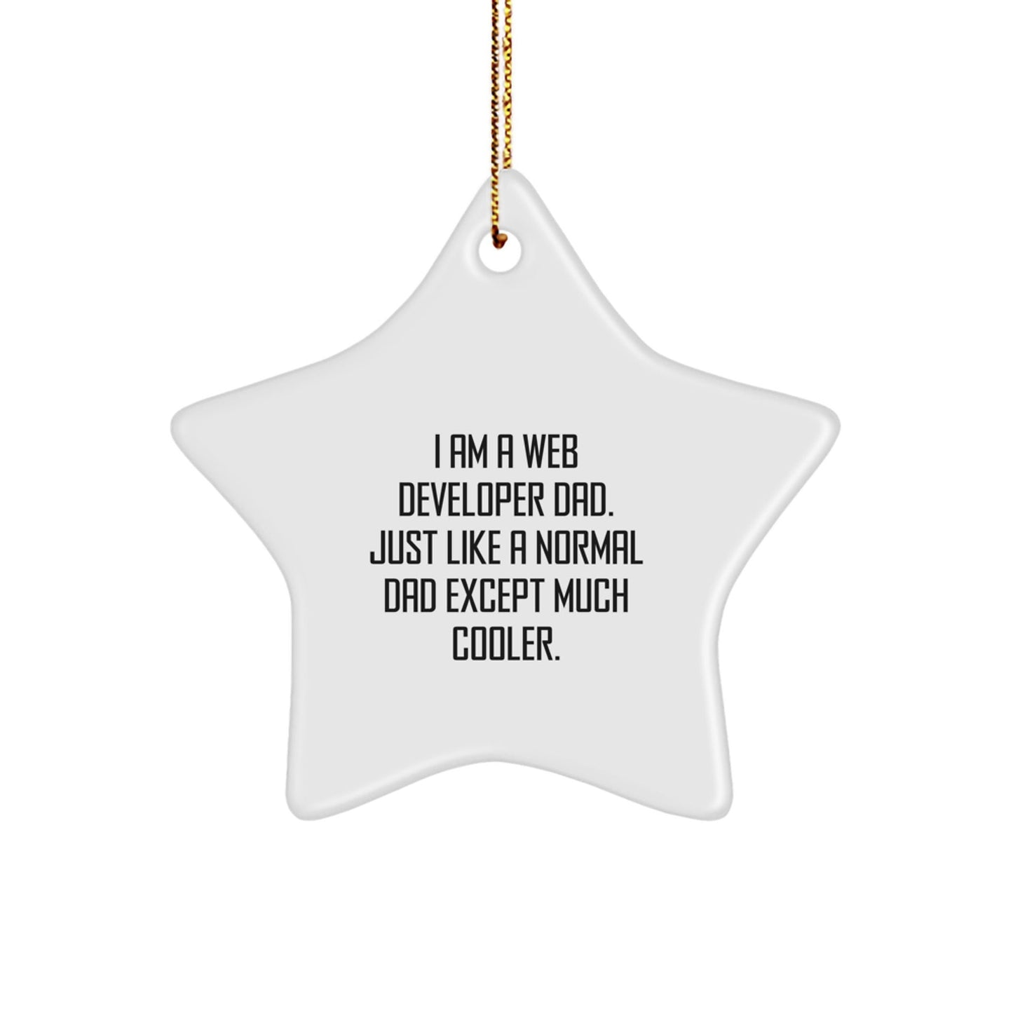 Funny Web Developer Dad Gifts, Star Ornament for Men, Gifts from Dad to Web Developer, I Am A Web Developer Dad, Christmas Unique Presents - The Buy Boom