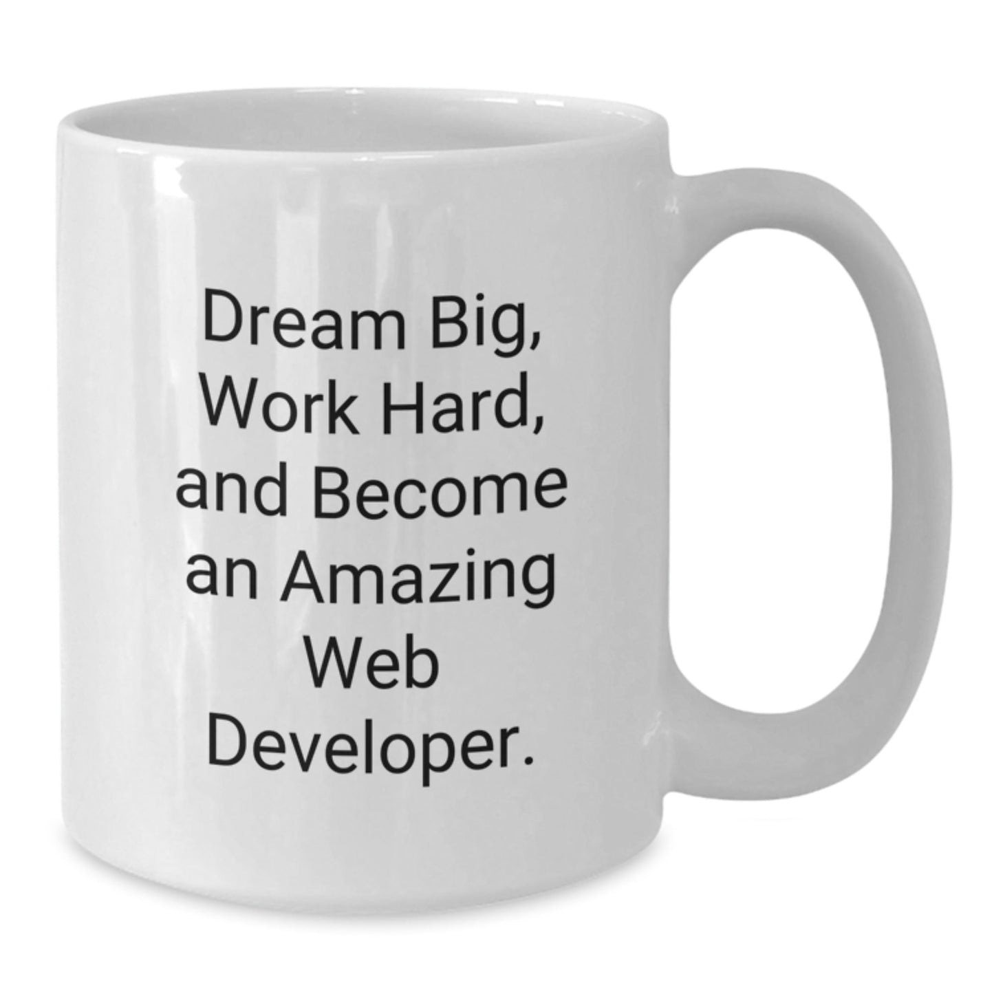 Funny Web Developer Gifts from Friends for Birthday, White Coffee Mug with Inspirational Quote 'Dream Big, Work Hard, And Become An Amazing Web Developer.' - The Buy Boom
