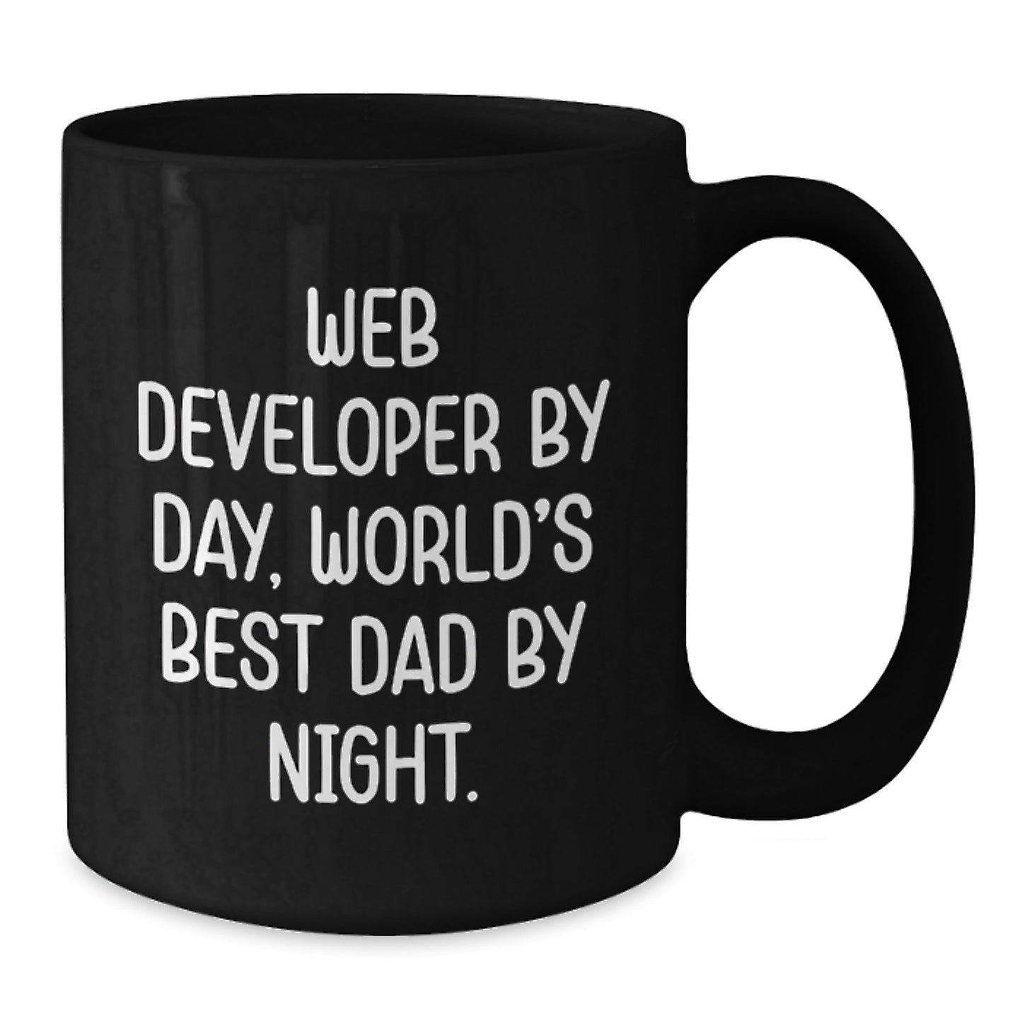Funny Web Developer Quotes Gifts for Him by Day and World's Best Dad by Night - Black 11oz or 15oz Coffee Mug from Friends - The Buy Boom