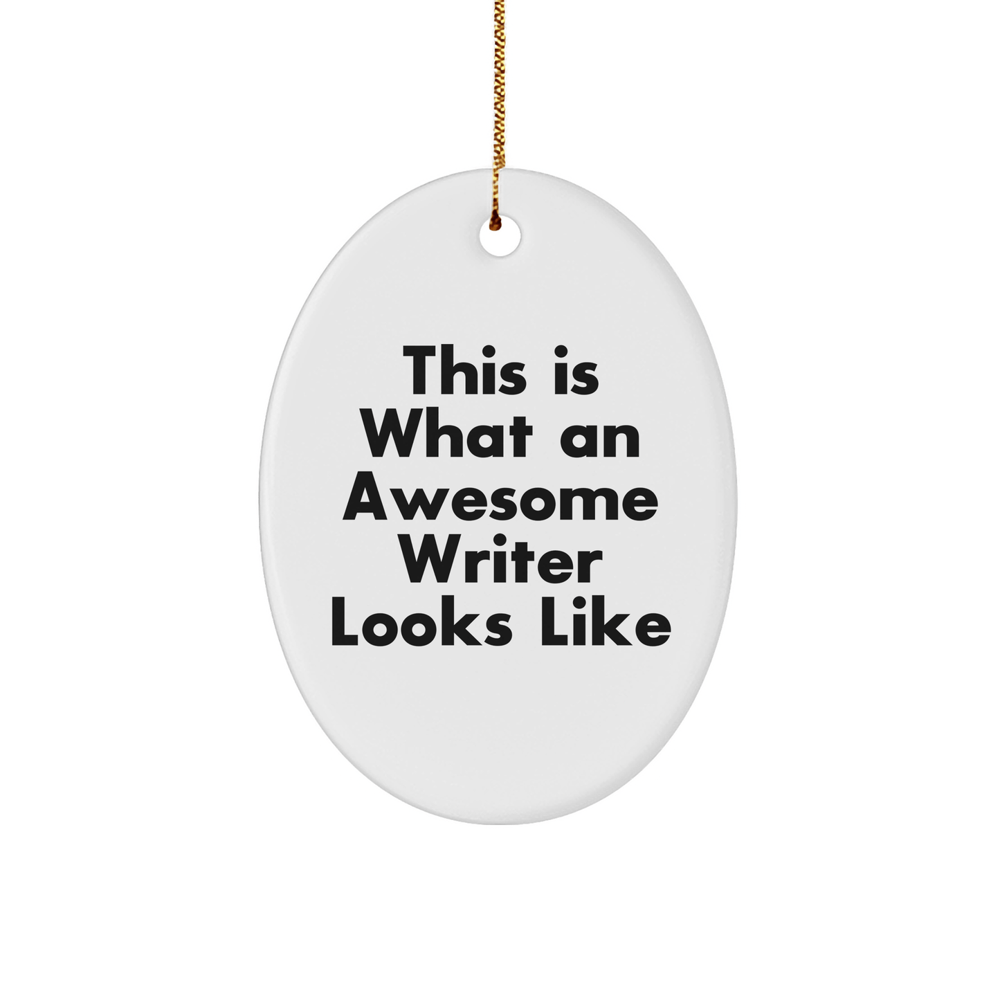Funny Writer Gifts, This Is What An Awesome Writer Looks Like Oval Ornament, White, Christmas Unique Gifts from Family to Writer - The Buy Boom