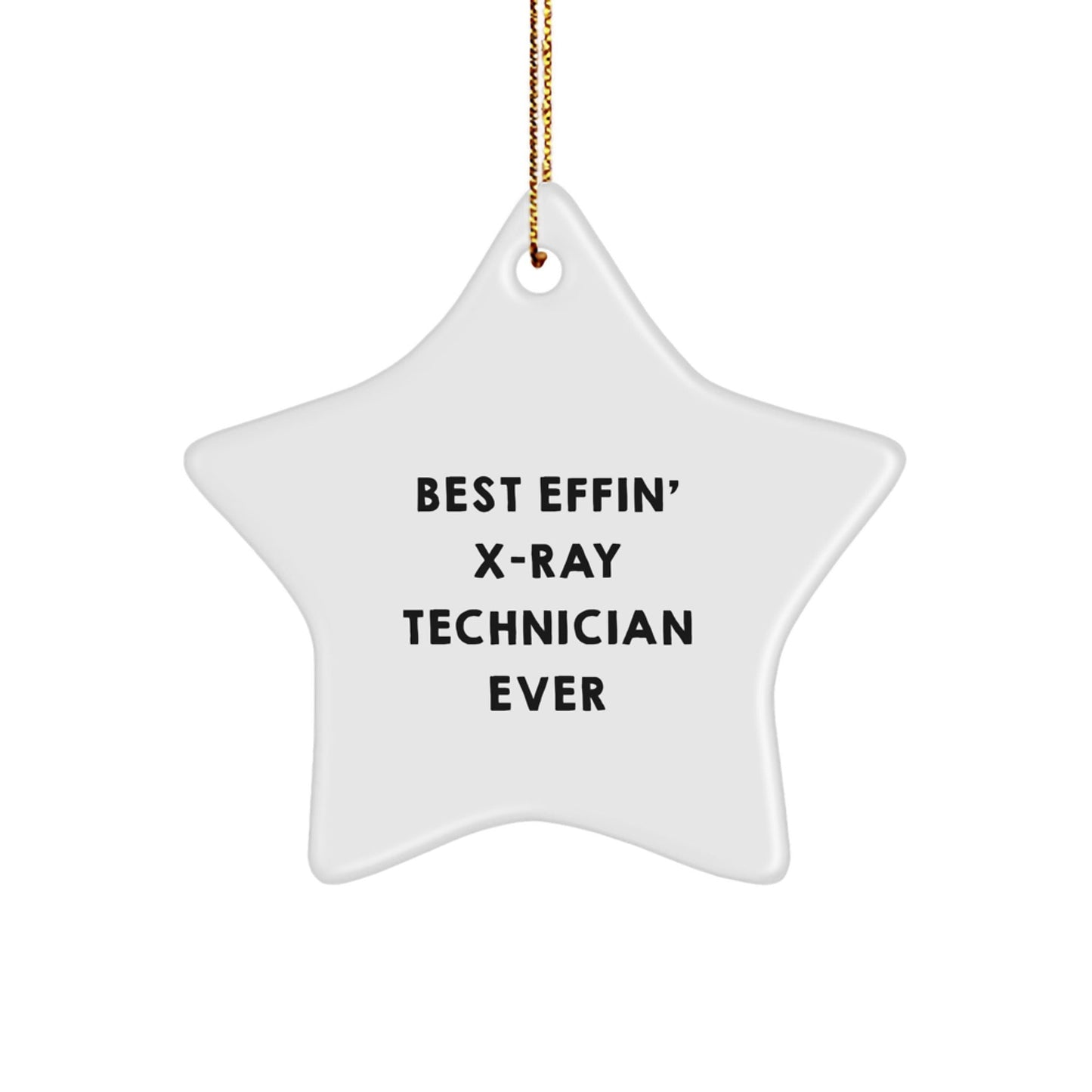 Funny X - Ray Technician Gifts from Friends for Christmas Unique Star Ornament Best Effin' - The Buy Boom