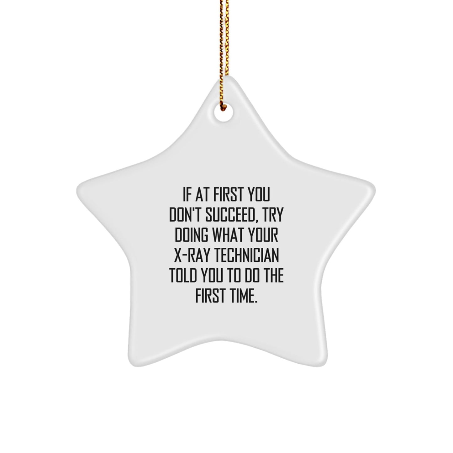 Funny X - Ray Technician Gifts from Friends or Family - Star Ornament, White, Christmas Unique Gifts for X - Ray Technician - The Buy Boom