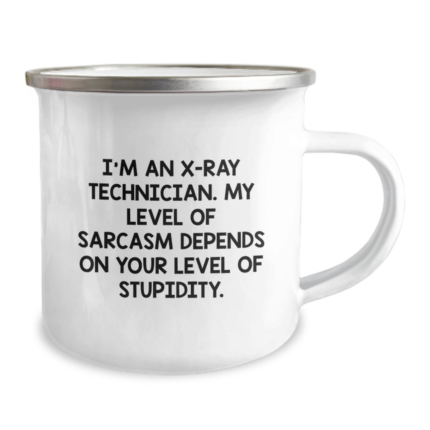 Funny X - Ray Technician Gifts Mug for Him - Christmas Unique Gifts from Men - Sassy Sarcastic X - Ray Technician Lover - 12 oz Stainless Steel Camping Mug - The Buy Boom