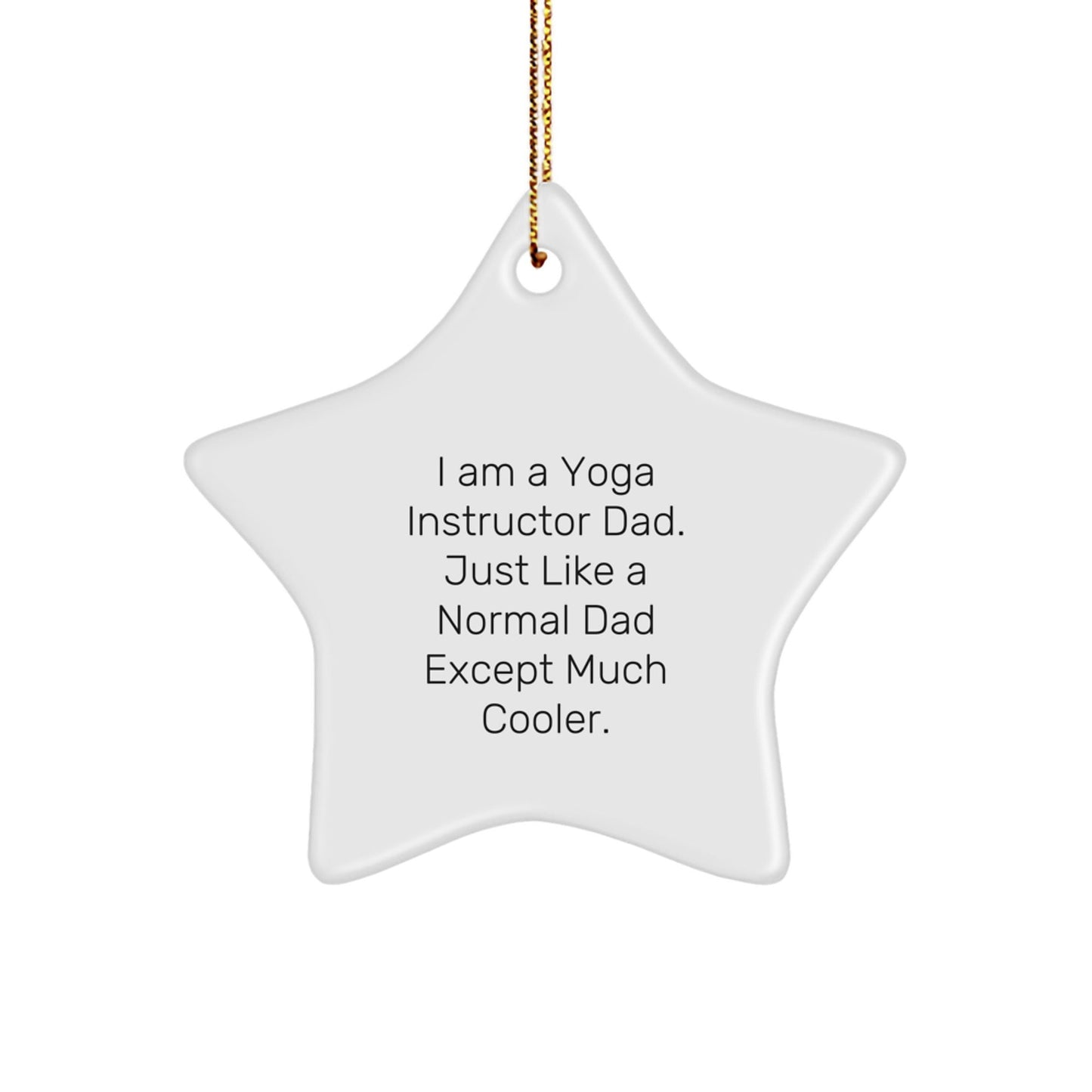 Funny Yoga Instructor Gifts from Dad - Star Ornament for Yoga Instructors, Men, or Friends - Christmas Unique Gifts for Her, Him, or Family - The Buy Boom
