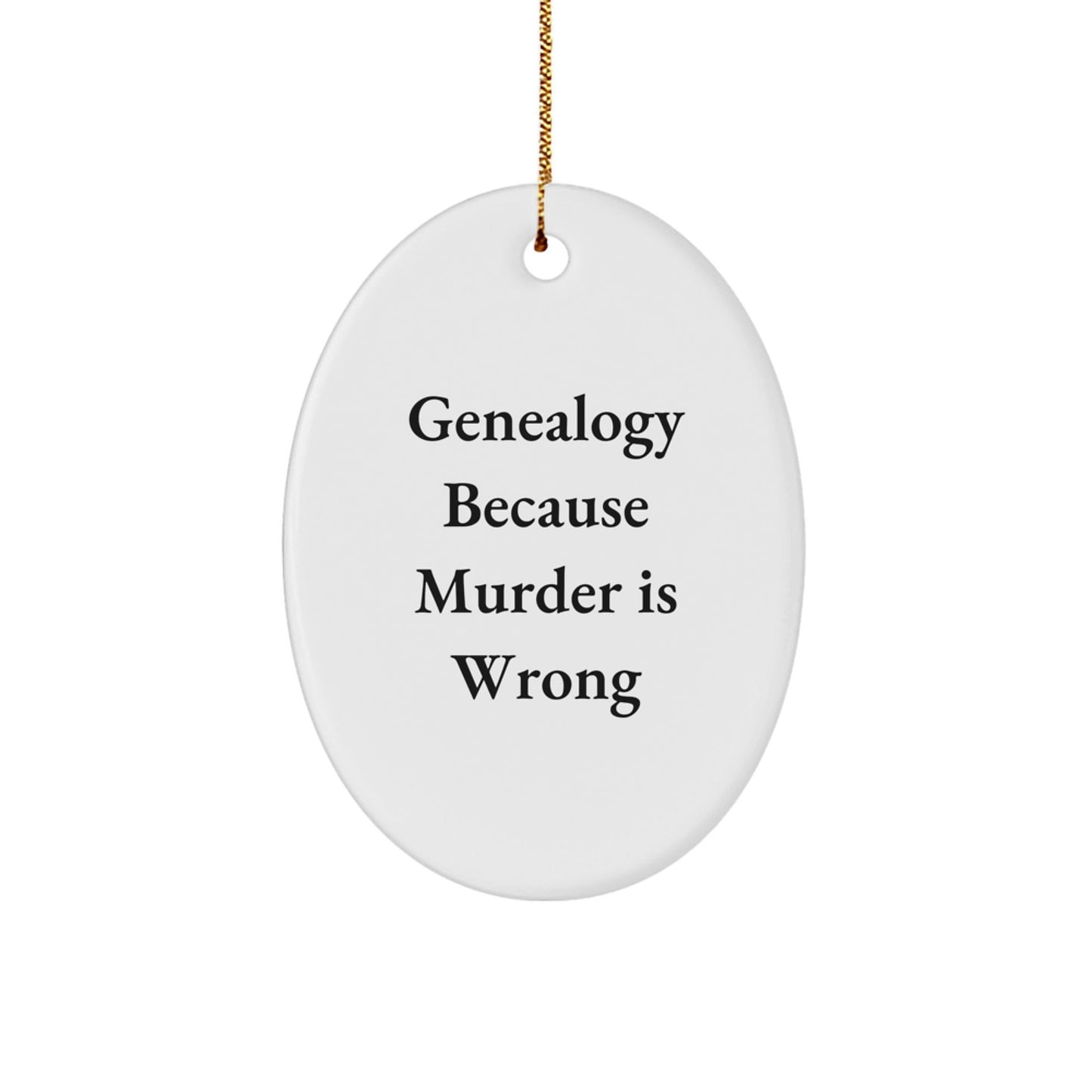 Genealogy Oval Ornament, Funny Quote Gifts, Christmas Unique Gifts from Family to Genealogy Enthusiasts - The Buy Boom