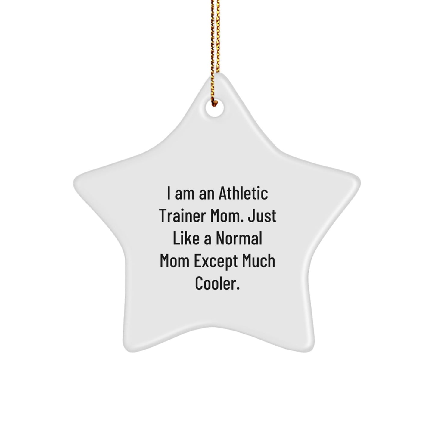Gifts from an Athletic Trainer Mom - Unique Christmas Star Ornament for Athletic Trainer, Funny Mom Star Gift for Athletic Trainer Friends, Family, and Coworkers - The Buy Boom
