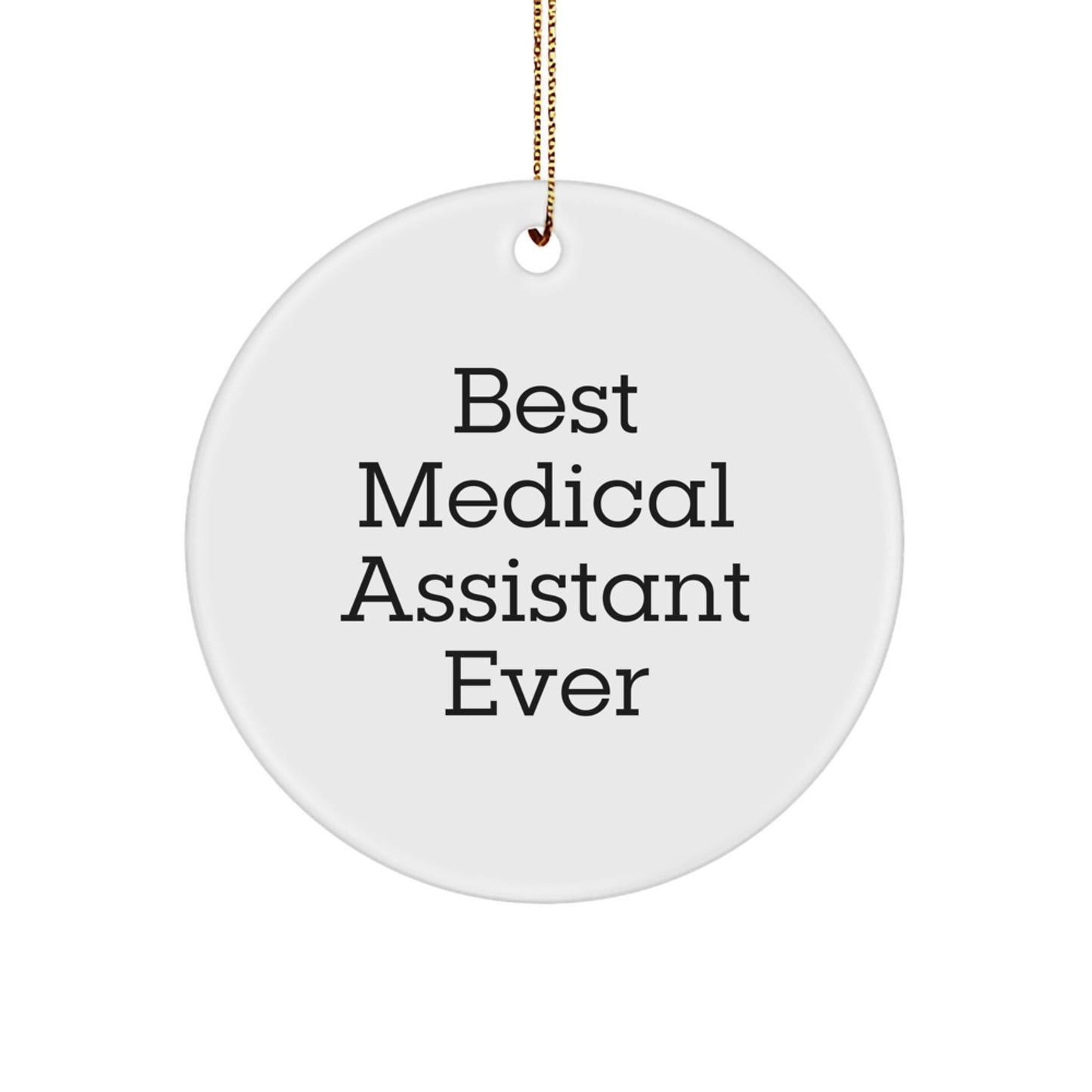 Gifts from Family - Best Medical Assistant Ever Circle Ornament, Medical Assistant Gifts for Christmas - The Buy Boom