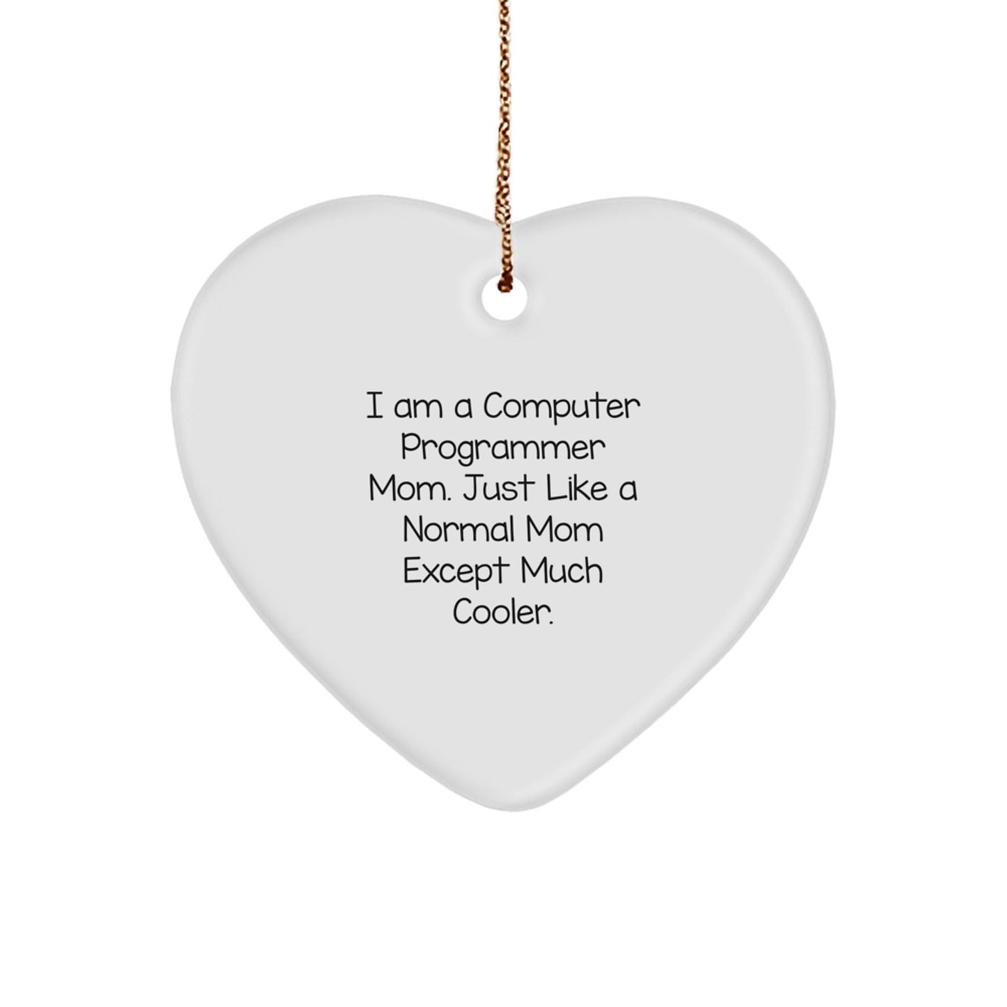 Gifts from Friends and Family for Computer Programmer Moms, Heart Ornament for Christmas Unique Gifts, Funny Mom Quote - The Buy Boom