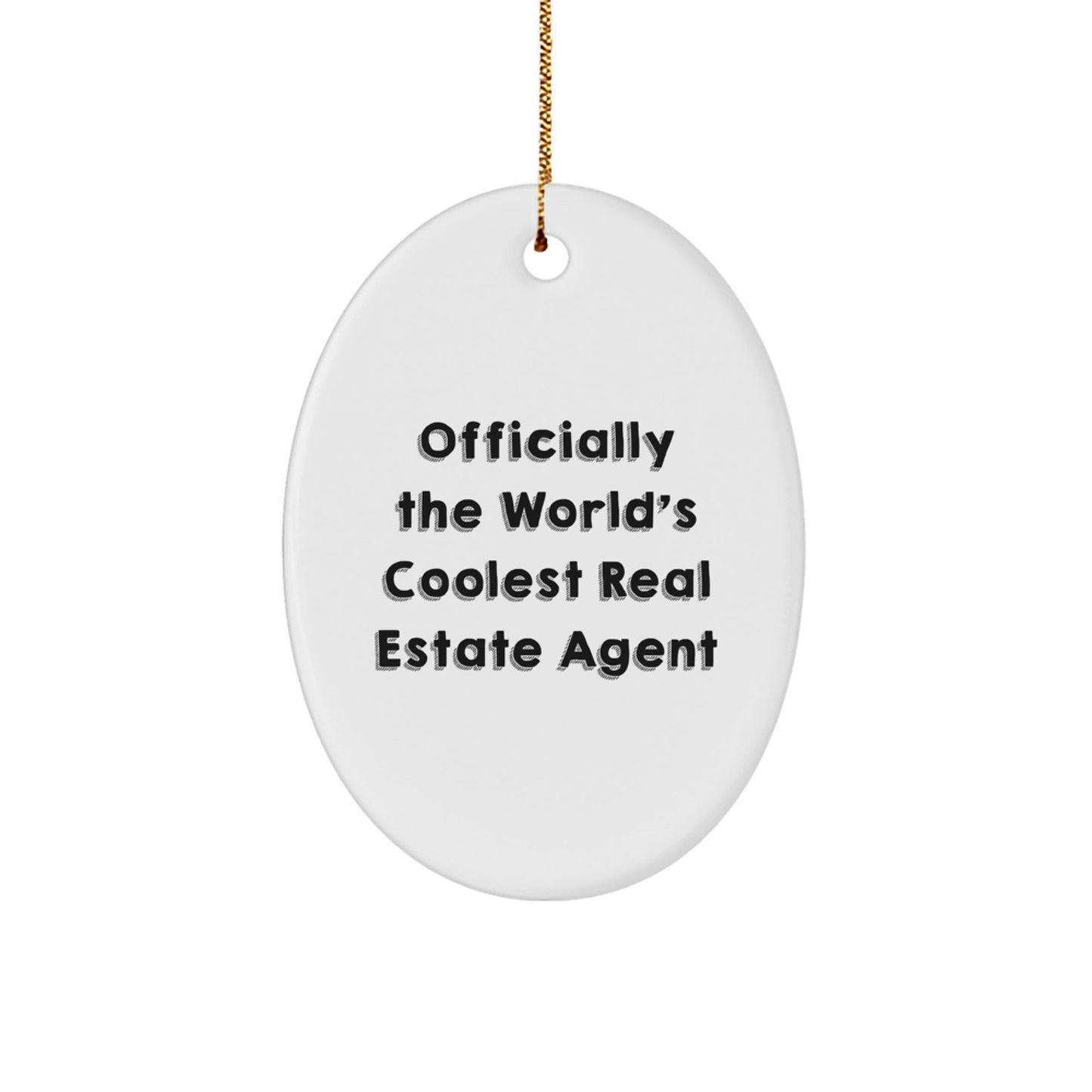 Gifts from Friends to Real Estate Agent - Oval Ornament with Officially The World's Coolest Real Estate Agent Quote, Christmas Unique Decorations - The Buy Boom