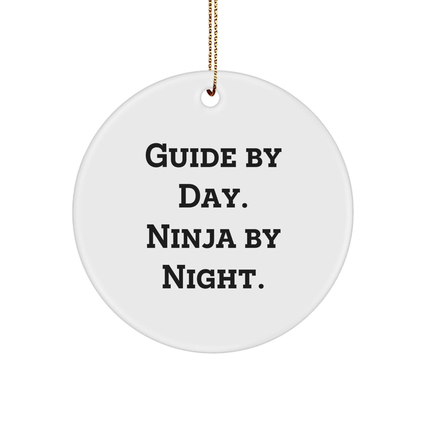 Guide Gifts by Day, Ninja Circle Ornaments by Night, Funny Christmas Unique Gifts for Friends, Family, and Coworkers, Gifts from Men to Women - The Buy Boom