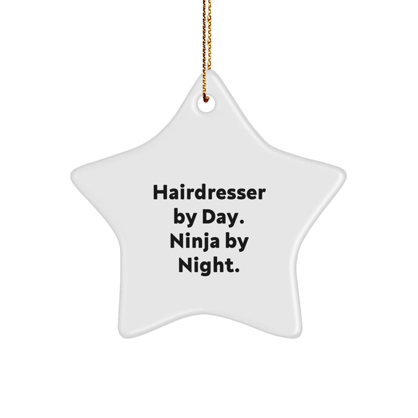 Hairdresser Gifts from Friends - Star Ornament, Christmas Unique Gifts for Hairdresser By Day. Ninja By Night., Funny Christmas Unique Gifts - The Buy Boom
