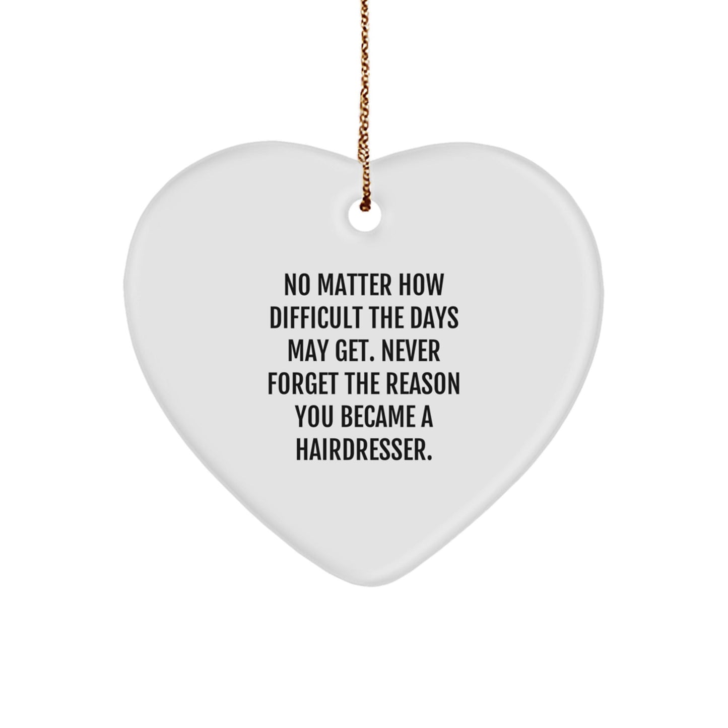 Hairdresser Heart Ornament, Gifts from Men to Women, Inspirational Quote, Christmas Unique Gifts for Hairdressers - The Buy Boom