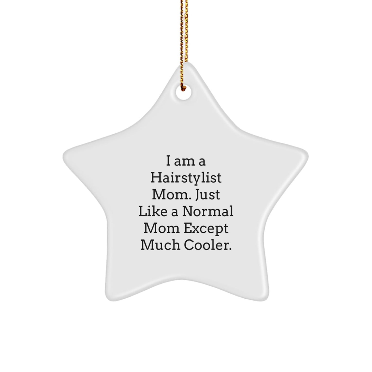 Hairstylist Mom Star Ornament Funny Christmas Unique Gift for Hairstylist Friends Family - Gifts from Men Women to Hairstylist Coworkers - The Buy Boom