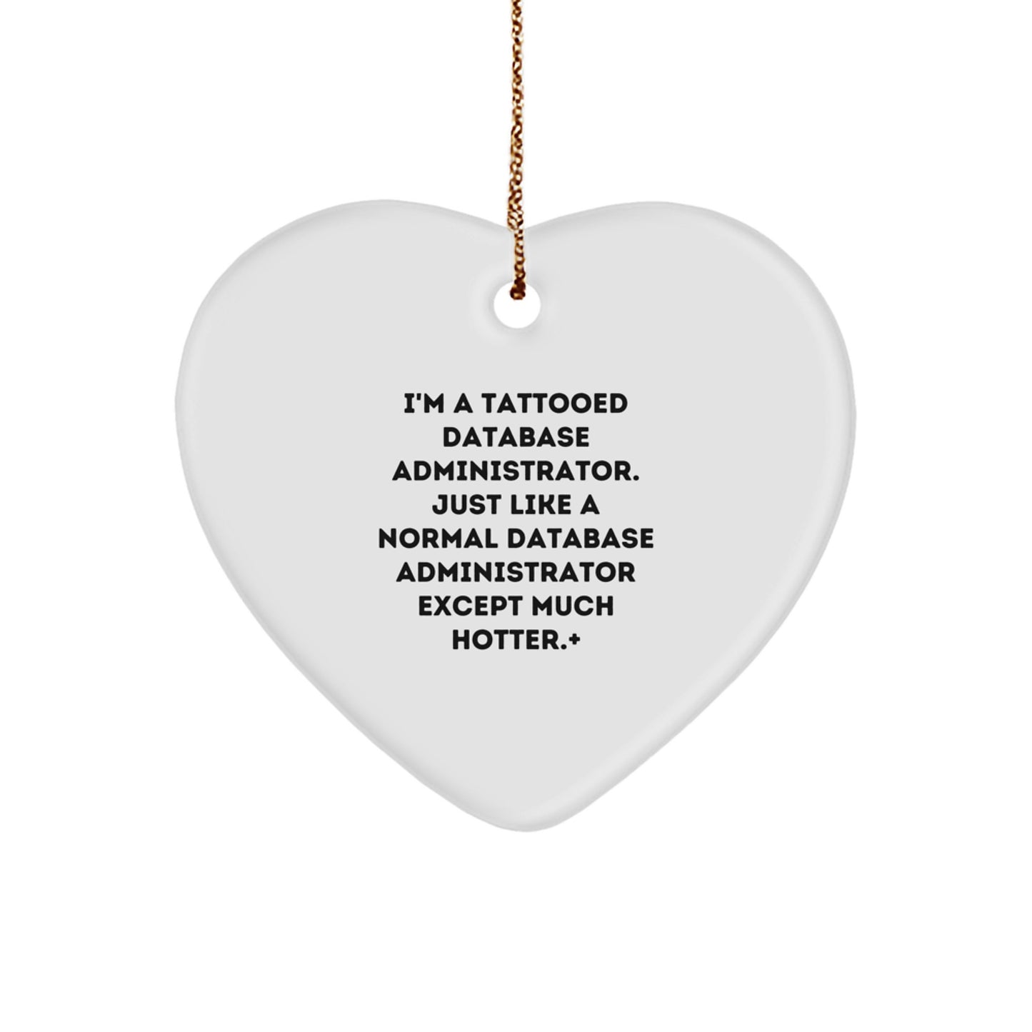 Funny Database Administrator Heart Ornament, Gifts from Men to Friends, Perfect for Christmas Unique Gifts - Image 1
