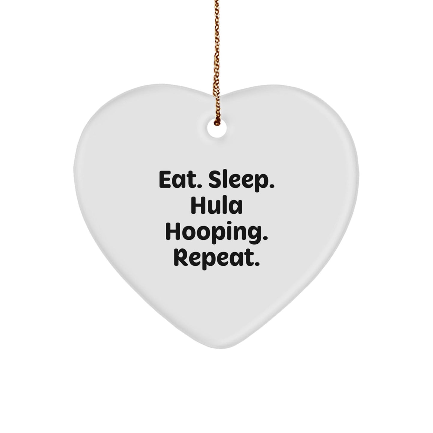 Hula Hooping Gifts from Friends for Men - Eat. Sleep. Hula Hooping. Repeat. Funny Heart Ornament for Christmas - The Buy Boom