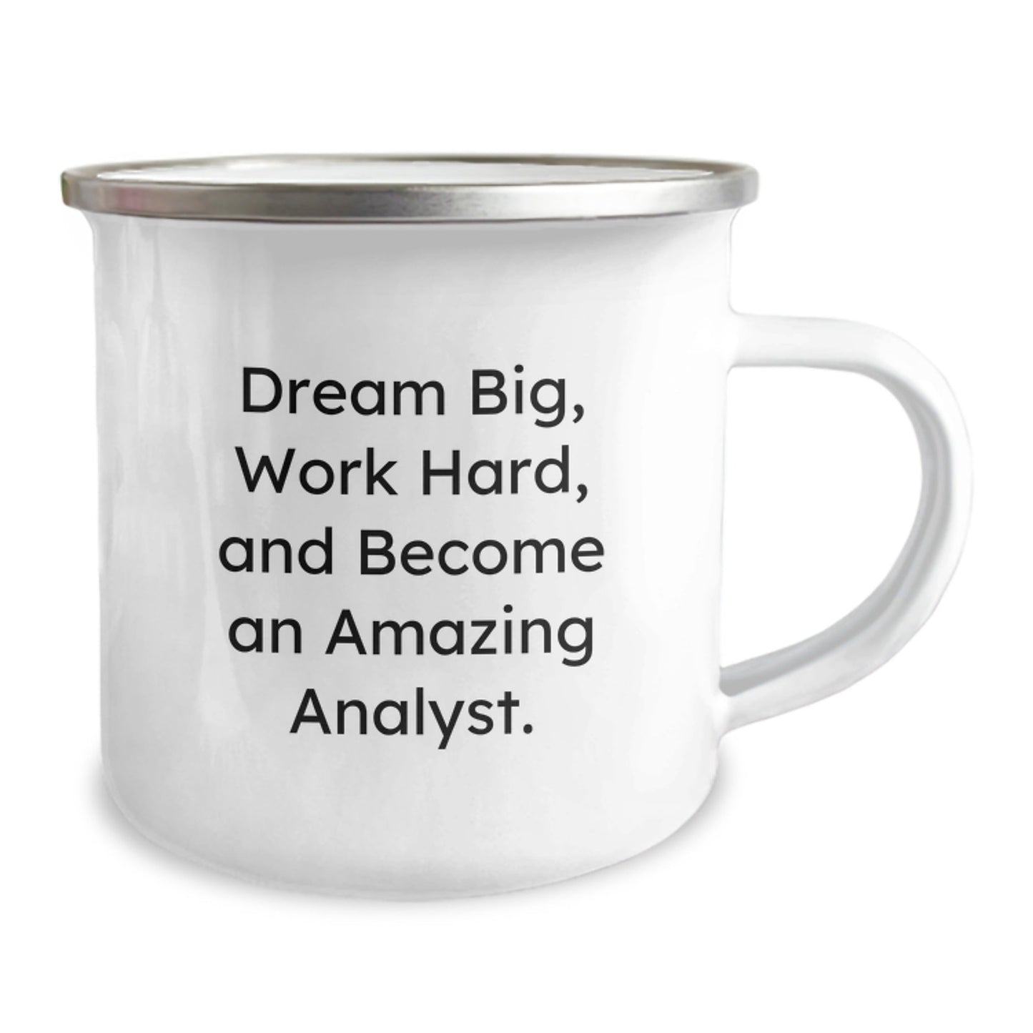 Inspirational Analyst Gifts from Friends, Cute Camping Mugs for Graduation, Dream Big, Work Hard, And Become An Amazing Analyst. - The Buy Boom
