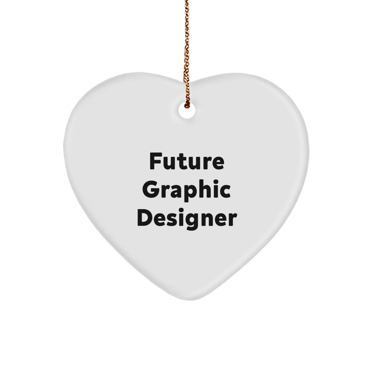 Inspirational Gifts for Future Graphic Designers - Funny Heart Ornament for Christmas, 'Future Graphic Designer' Quote, Gifts from Family - The Buy Boom