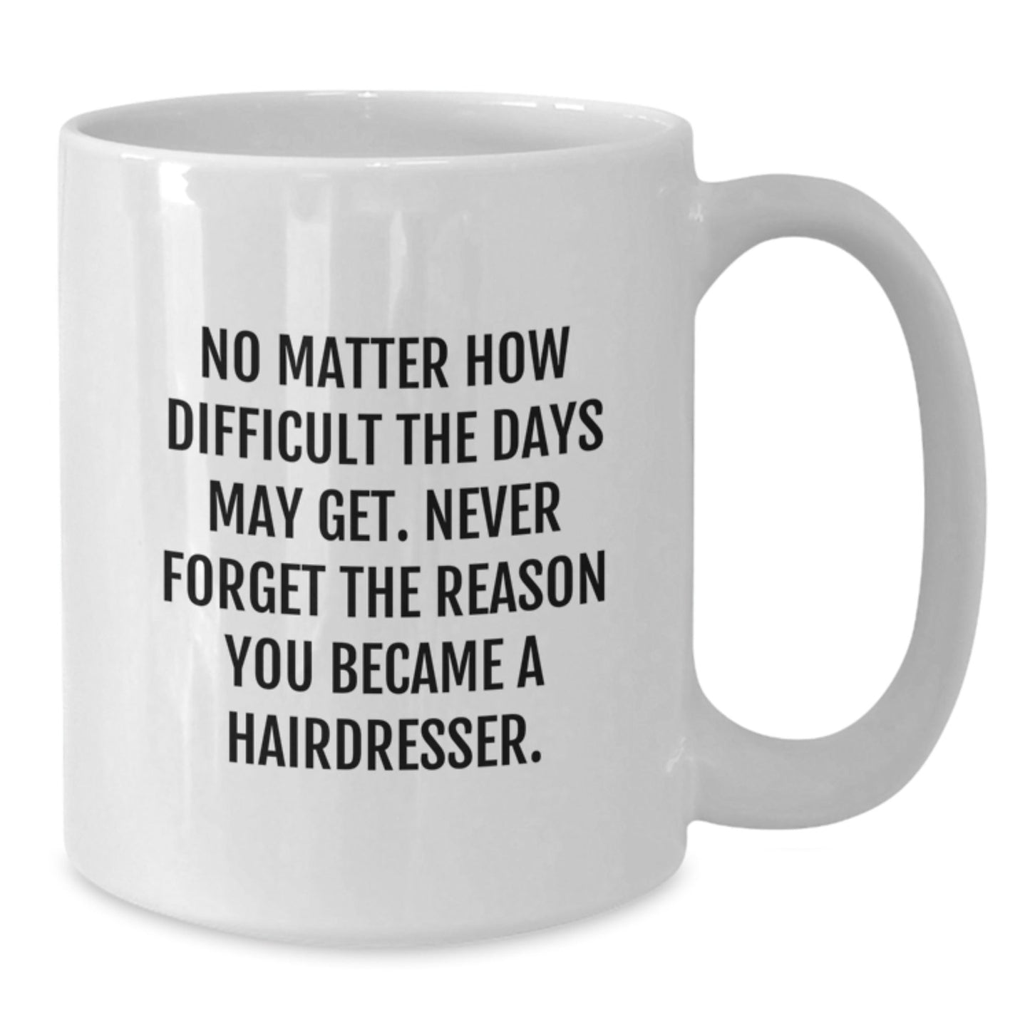 Inspirational Hairdresser Gifts from Friends, Family, Coworkers - White Coffee Mug with Quote - Graduation Unique Gifts - The Buy Boom