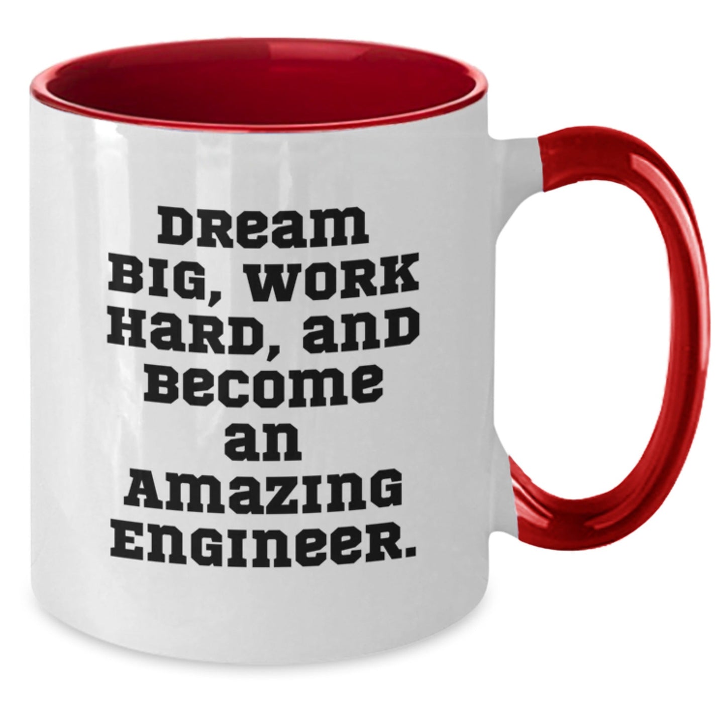 Inspiring Engineer Gifts from Friends and Family - 'Dream Big, Work Hard, And Become An Amazing Engineer.' Two Tone Coffee Mug for Graduation - The Buy Boom