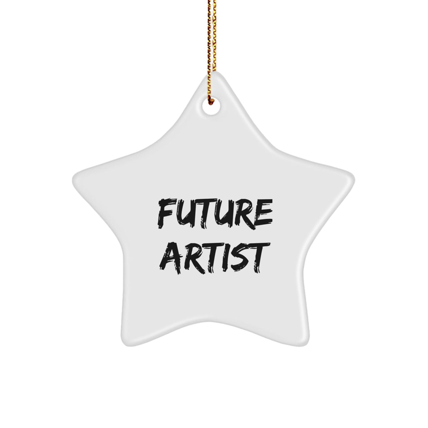 Inspiring Future Artists Gifts from Friends and Family, Funny Quote Star Ornament for Christmas - The Buy Boom