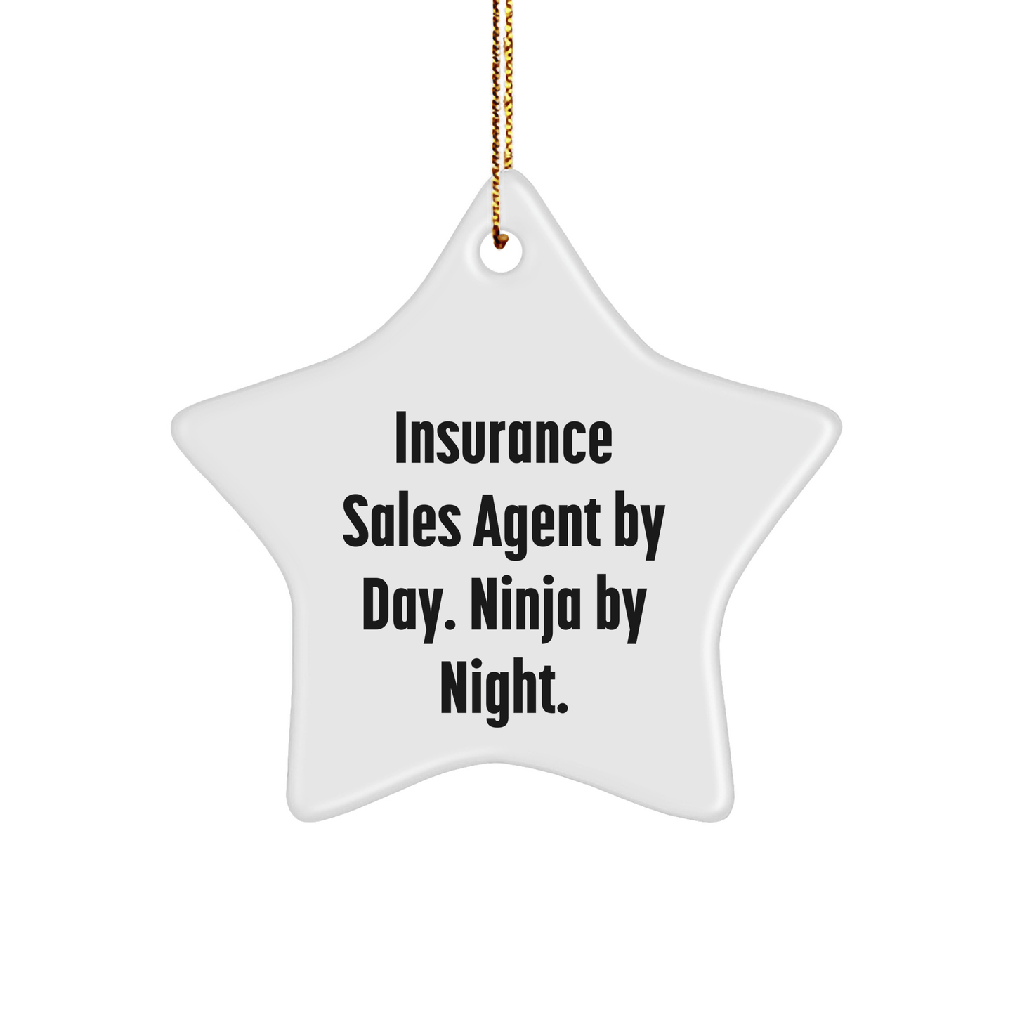 Insurance Sales Agent Gifts from Friends, Gifts for Insurance Sales Agent By Day. Ninja By Night., Star Ornament Christmas Unique - The Buy Boom