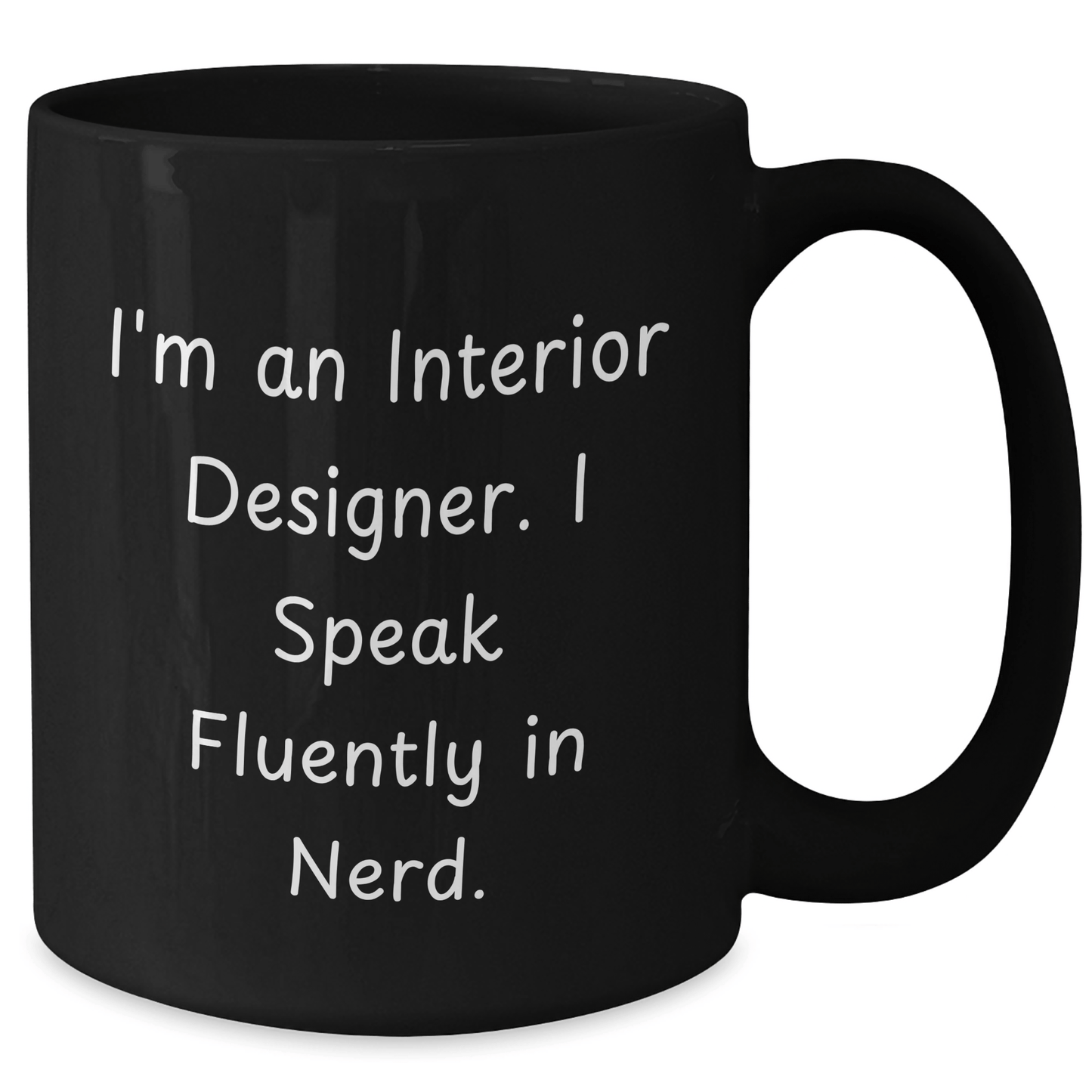Interior Designer Gifts from Friends - Funny Black Coffee Mug for Graduation - I'm an Interior Designer. I Speak Fluently In genius. - The Buy Boom
