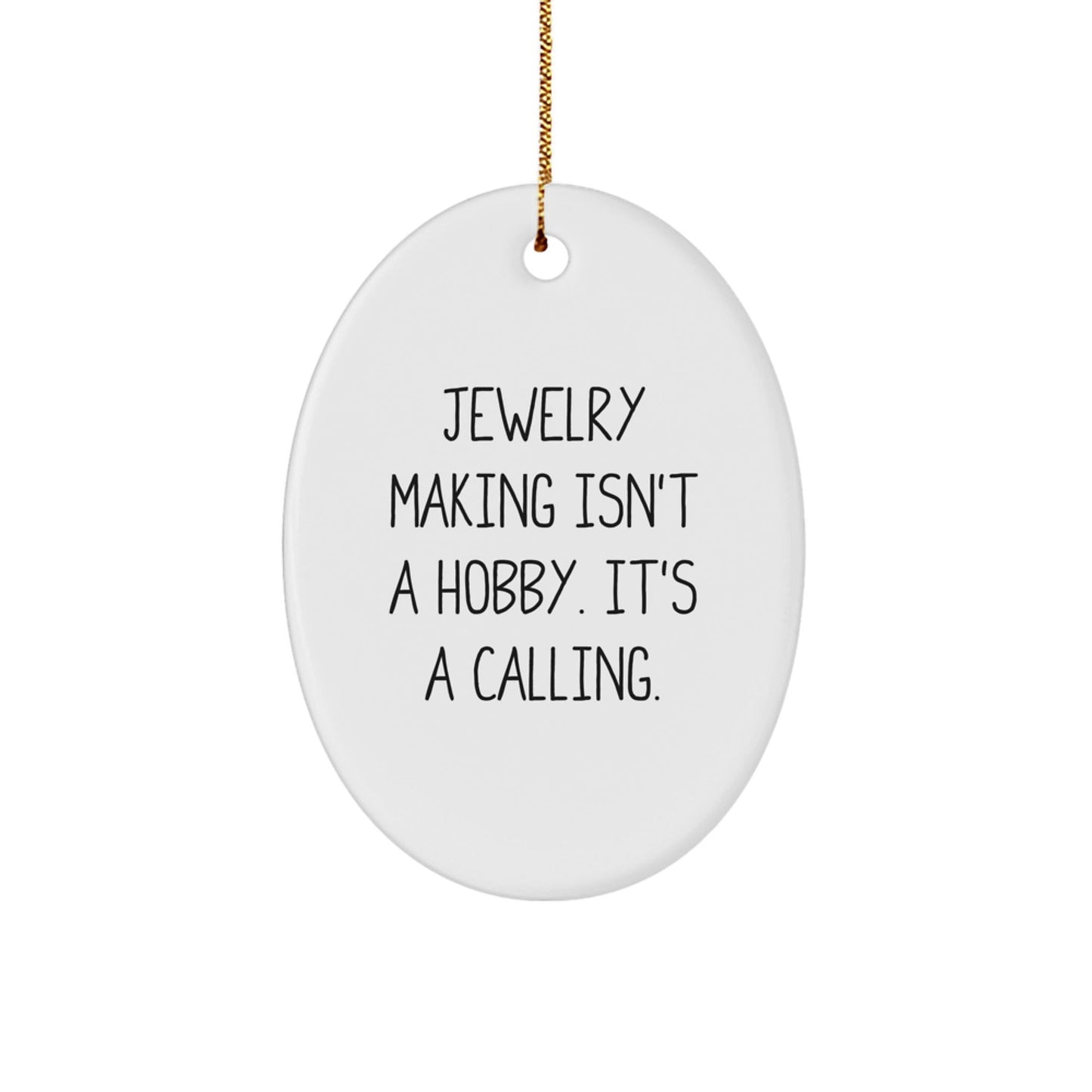 Jewelry Making Gifts from Men, Women, Friends, Coworkers, Family - Oval Ornament with Funny Quote - Perfect for Christmas Unique Gifts - The Buy Boom